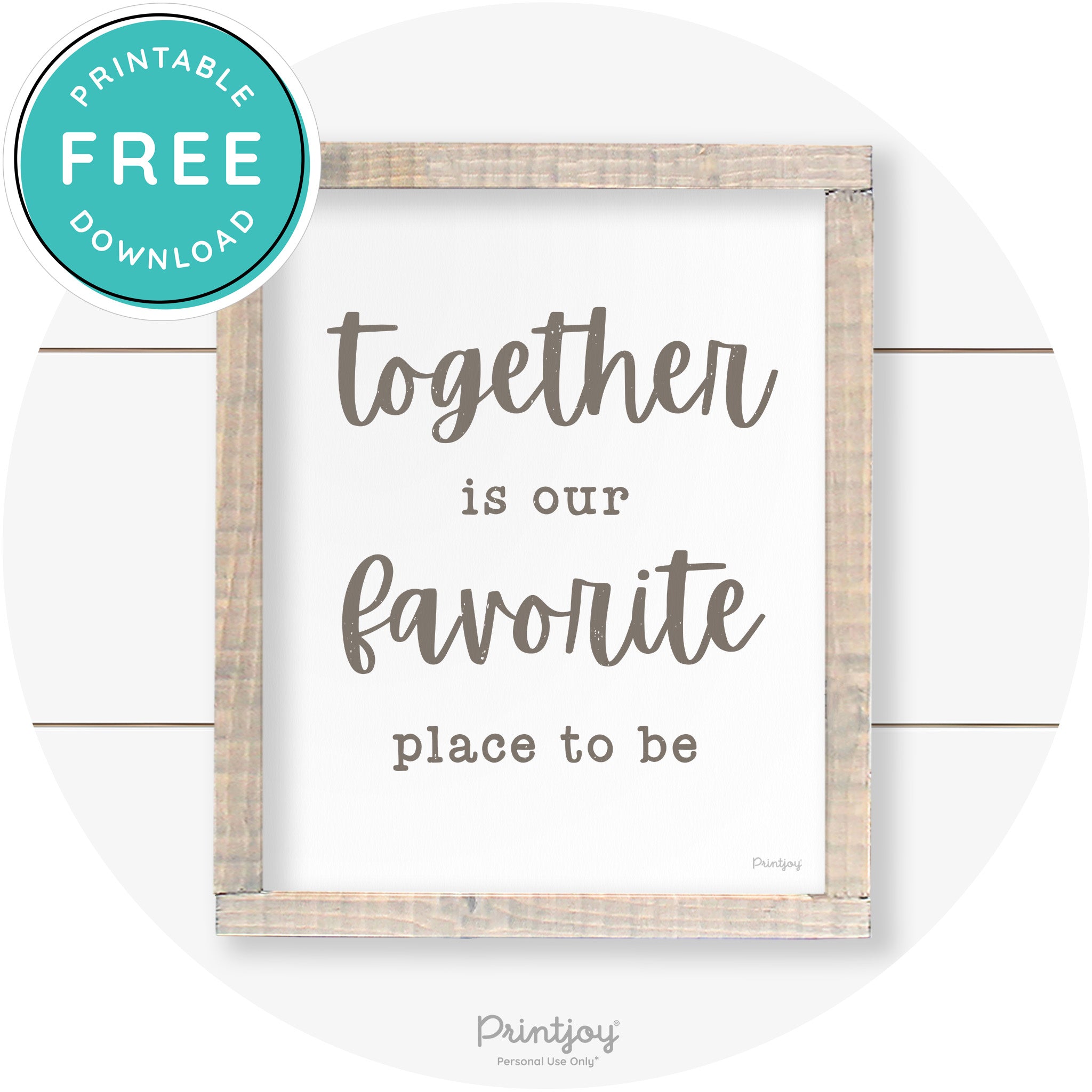 Together Is Our Favorite Place To Be Farmhouse Wall Art Free Printable - Printjoy