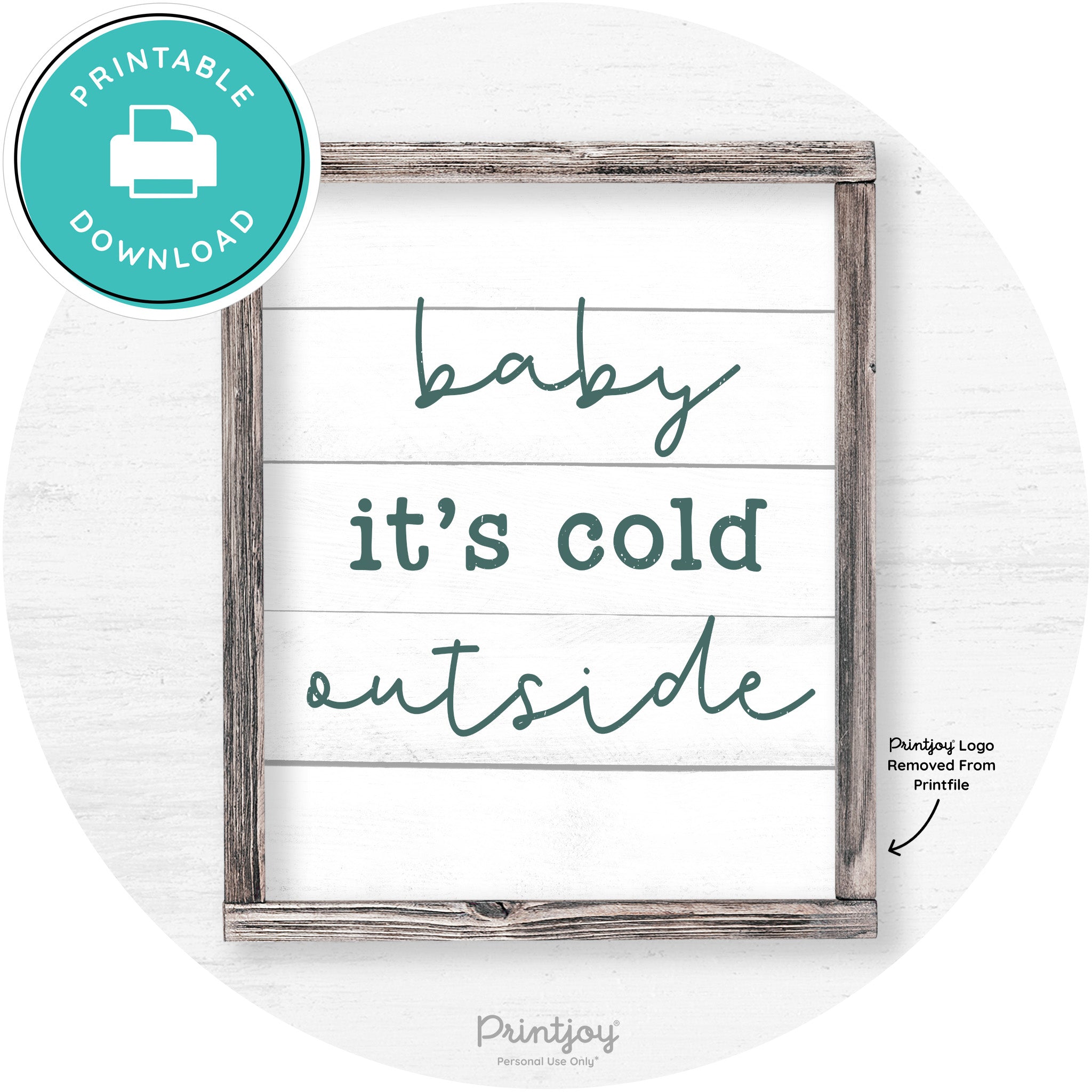 Baby It's Cold Outside Winter Farmhouse Wall Art Decor Free Printable - Printjoy