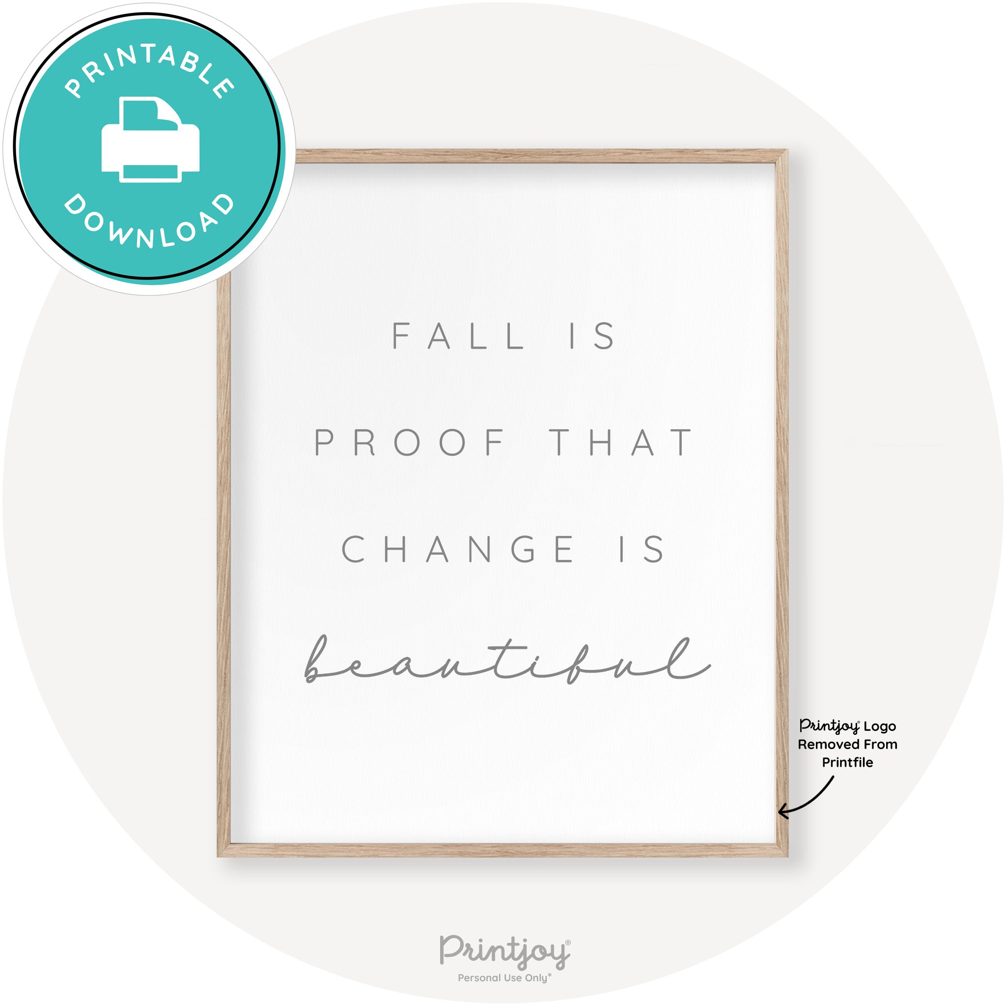 Fall Is Proof That Change Is Beautiful Chic Wall Art Printable - Printjoy
