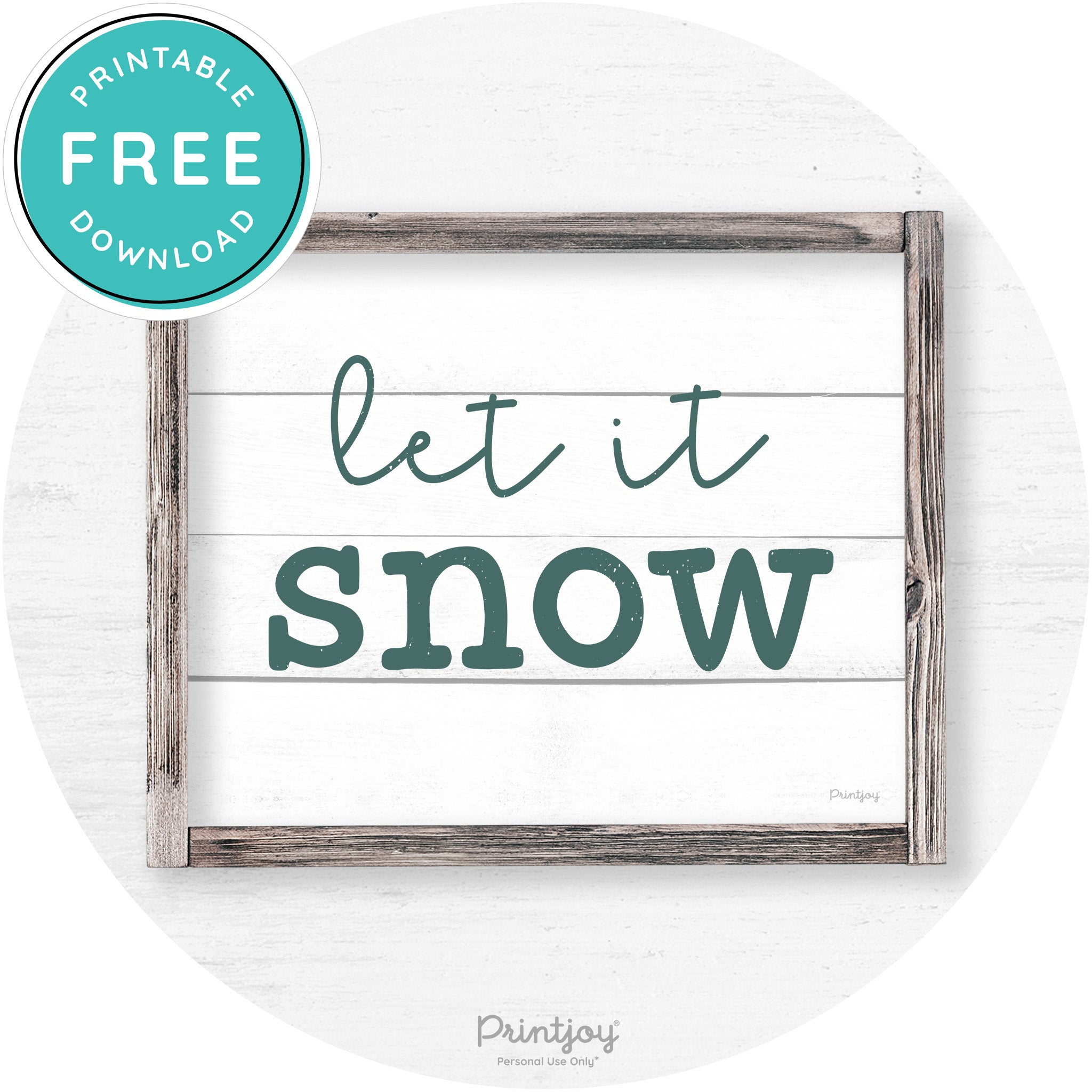 Let It Snow Winter Farmhouse Rustic Wall Art Decor Free Printable - Printjoy