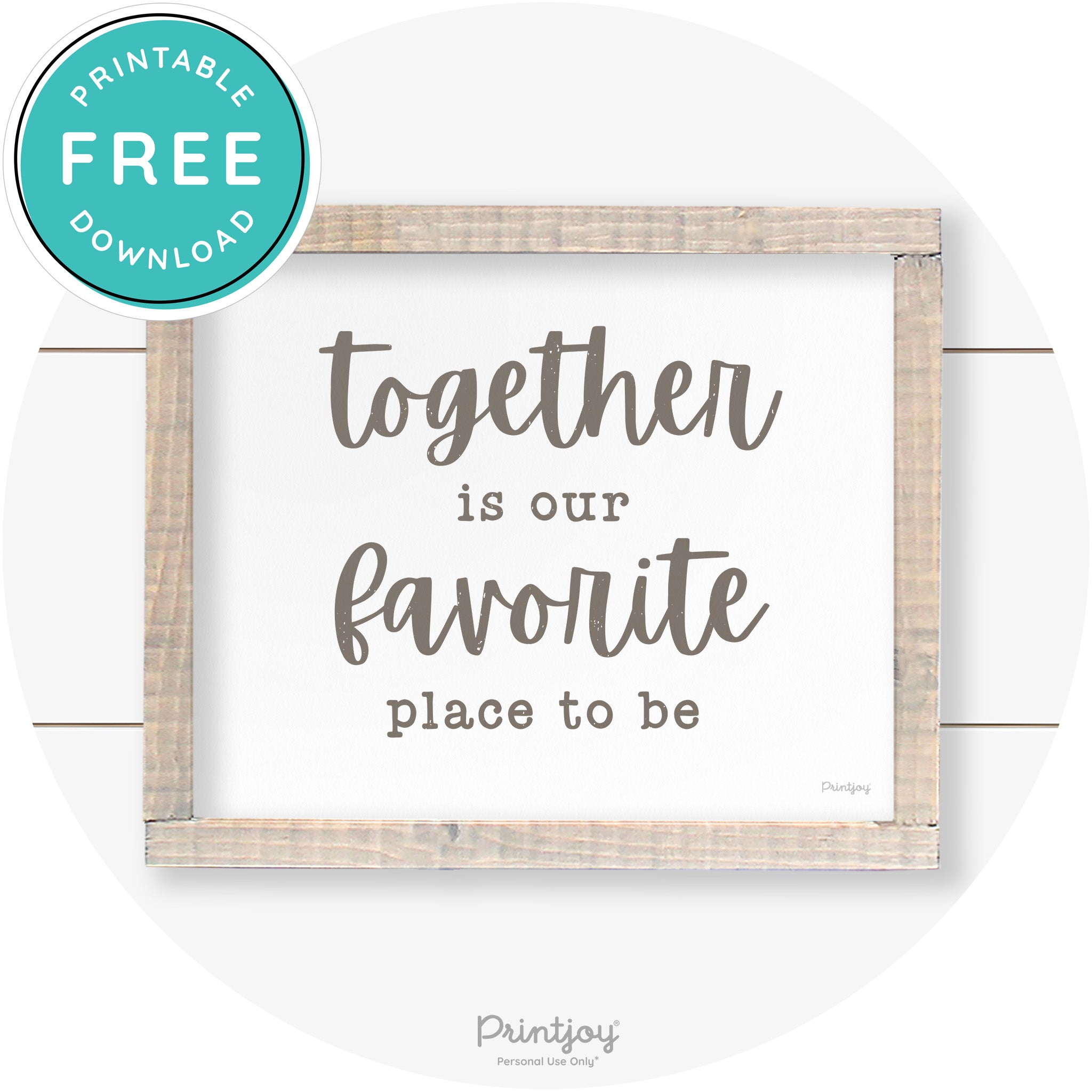 Together Is Our Favorite Place To Be Farmhouse Wall Art Free Printable - Printjoy