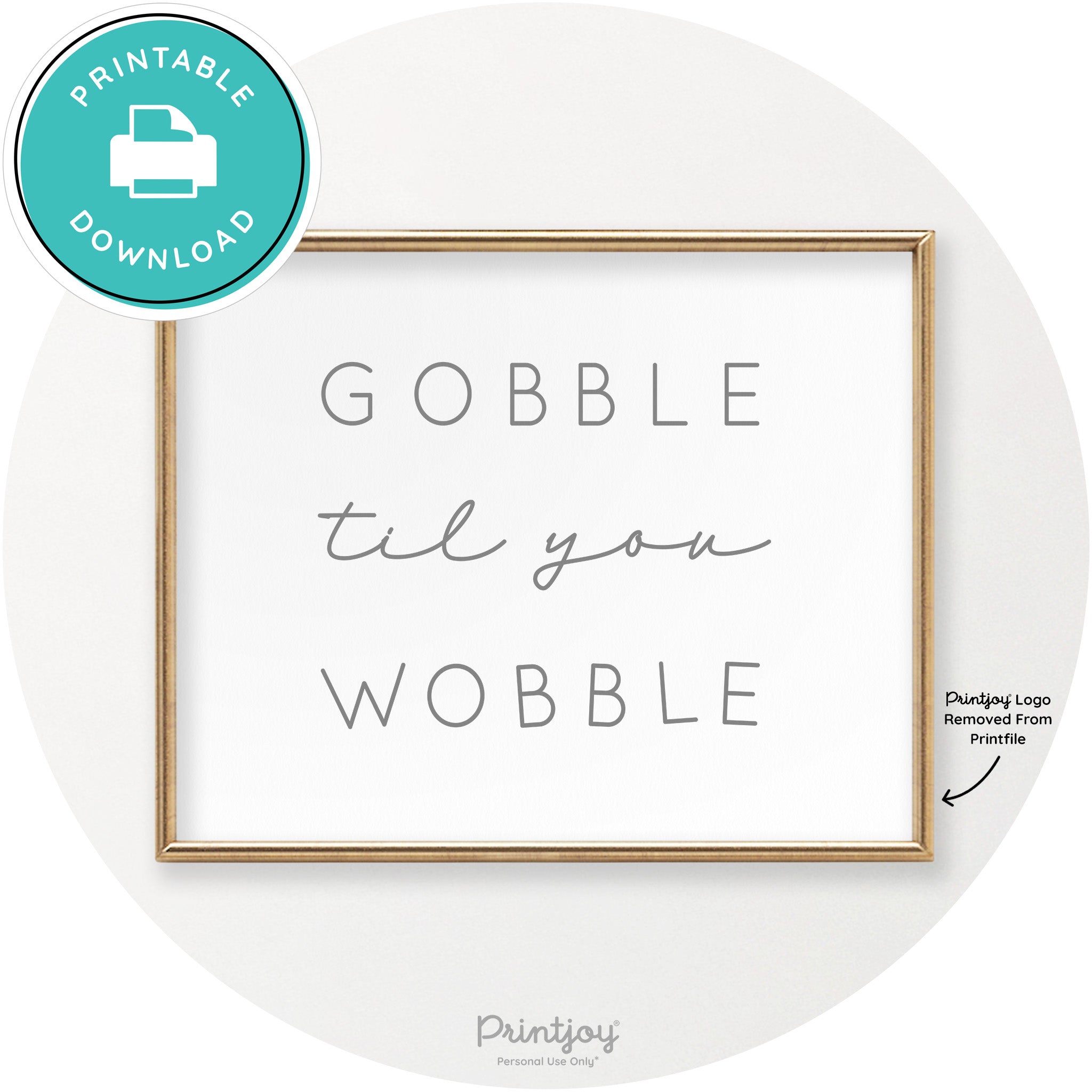 Gobble Til You Wobble Cute Thanksgiving Chic Wall Art Printable - Printjoy