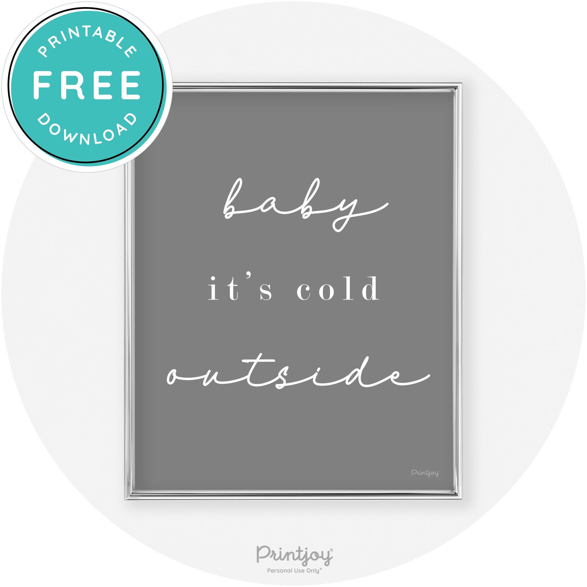 Baby It's Cold Outside Winter Modern Chic Wall Art Free Printable - Printjoy