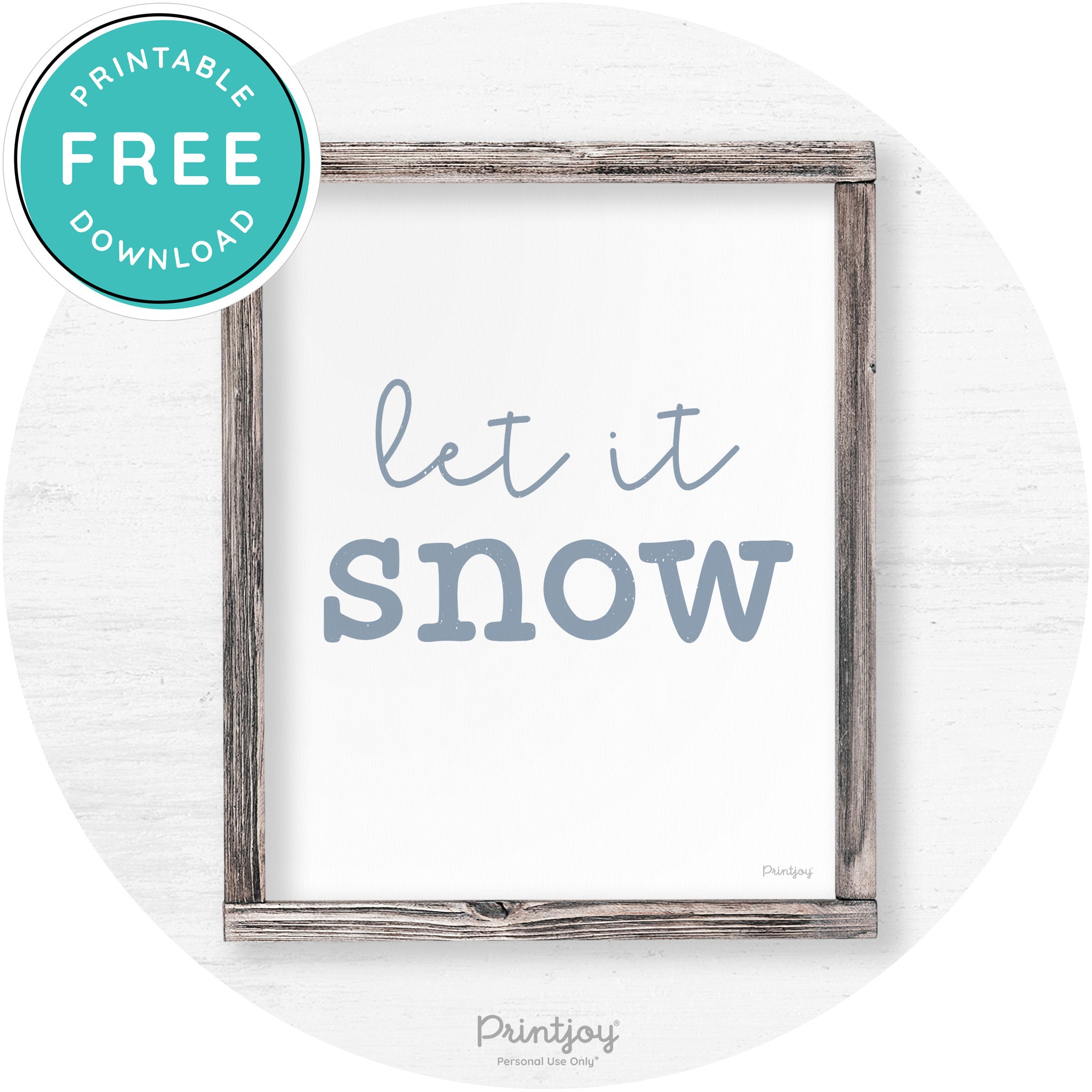 Let It Snow Winter Farmhouse Rustic Wall Art Decor Free Printable - Printjoy