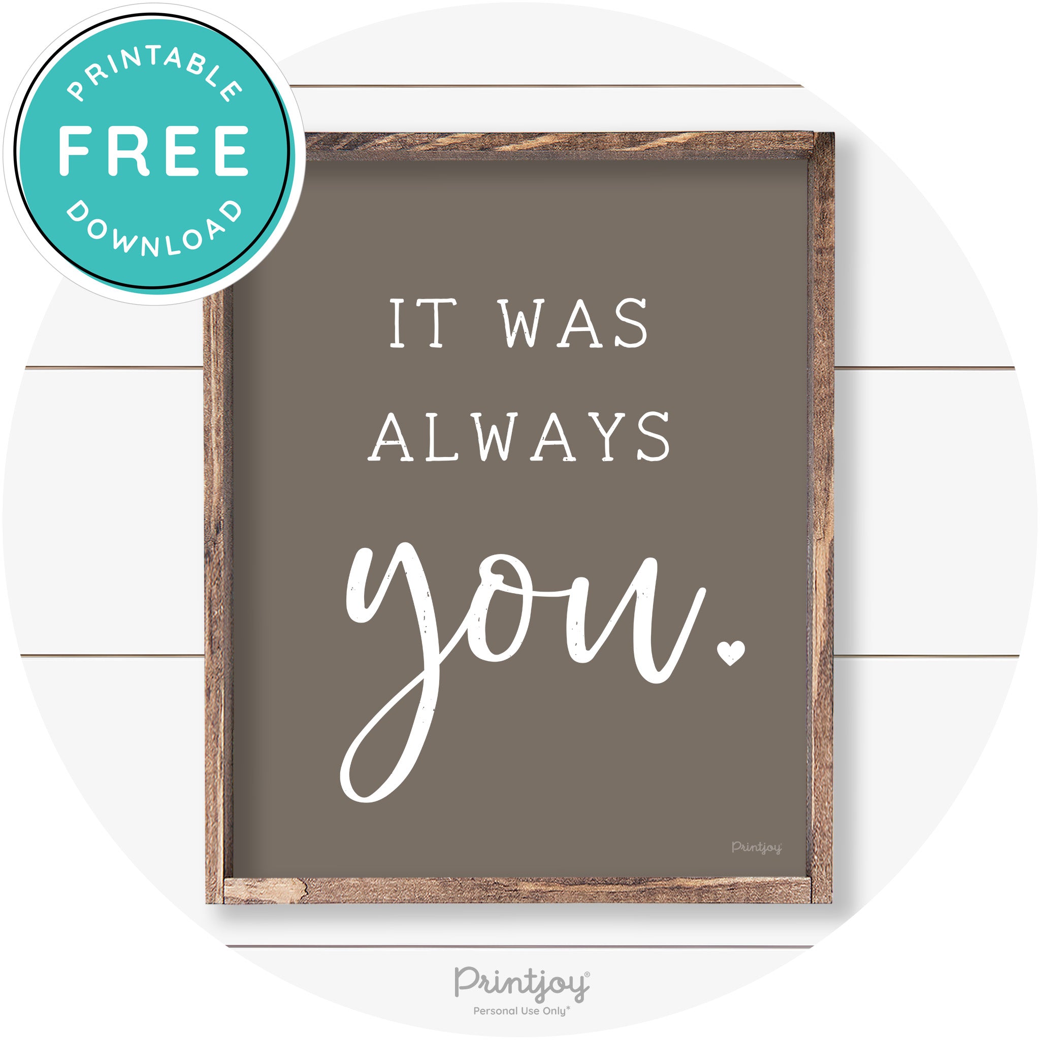 It Was Always You Cute Couples Farmhouse Wall Art Free Printable