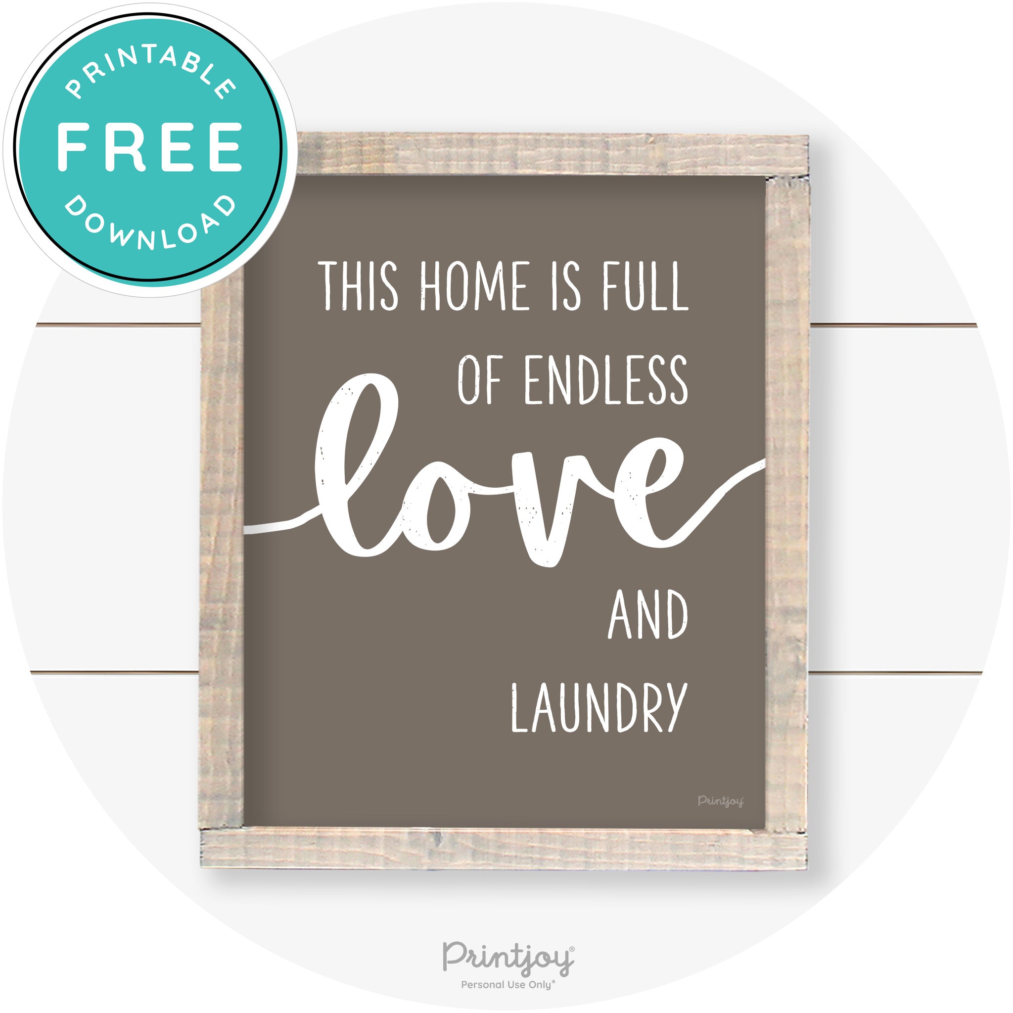 Endless Love & Laundry Funny Cute Farmhouse Wall Art Free Printable - Printjoy