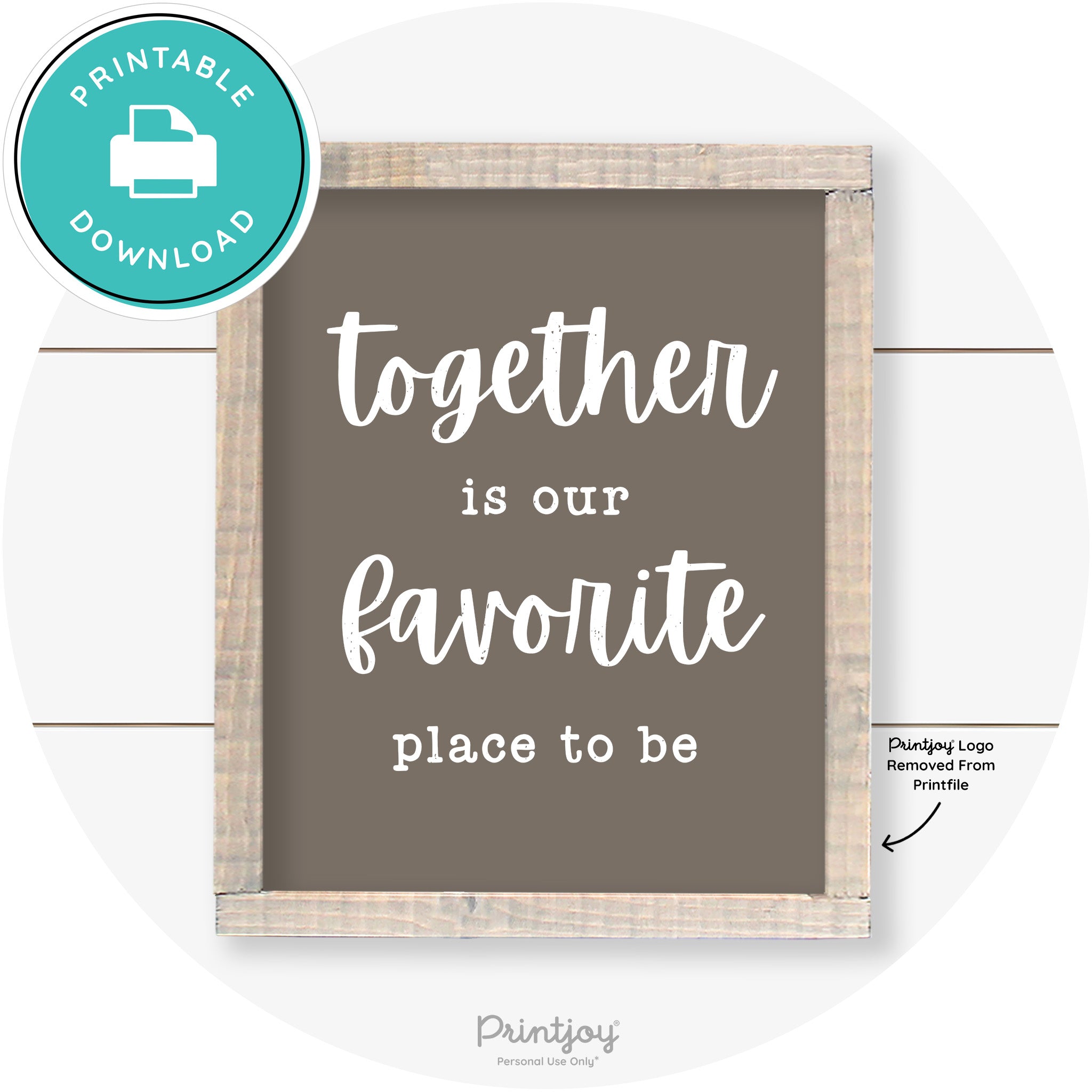 Together Is Our Favorite Place To Be Farmhouse Wall Art Free Printable - Printjoy