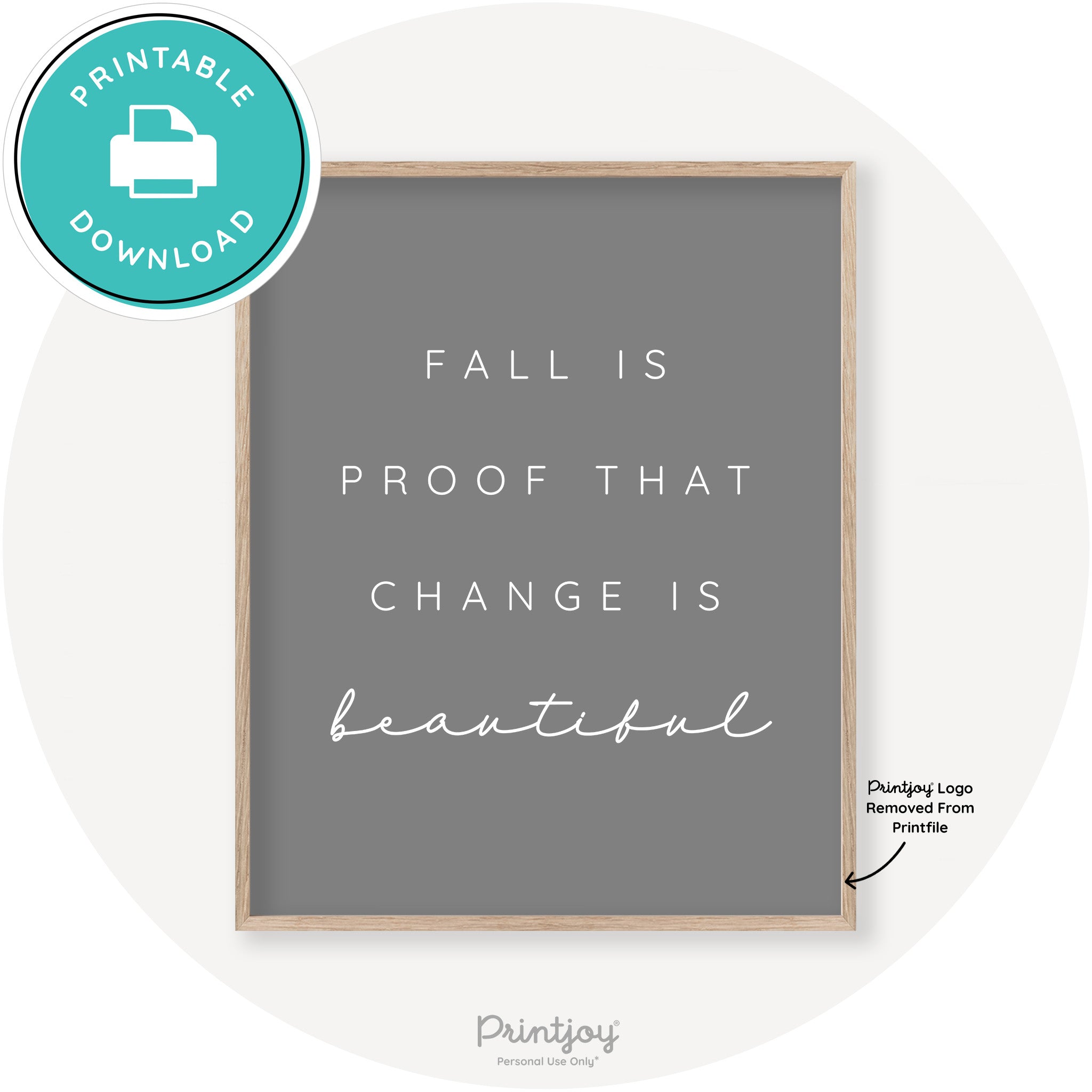 Fall Is Proof That Change Is Beautiful Chic Wall Art Printable - Printjoy
