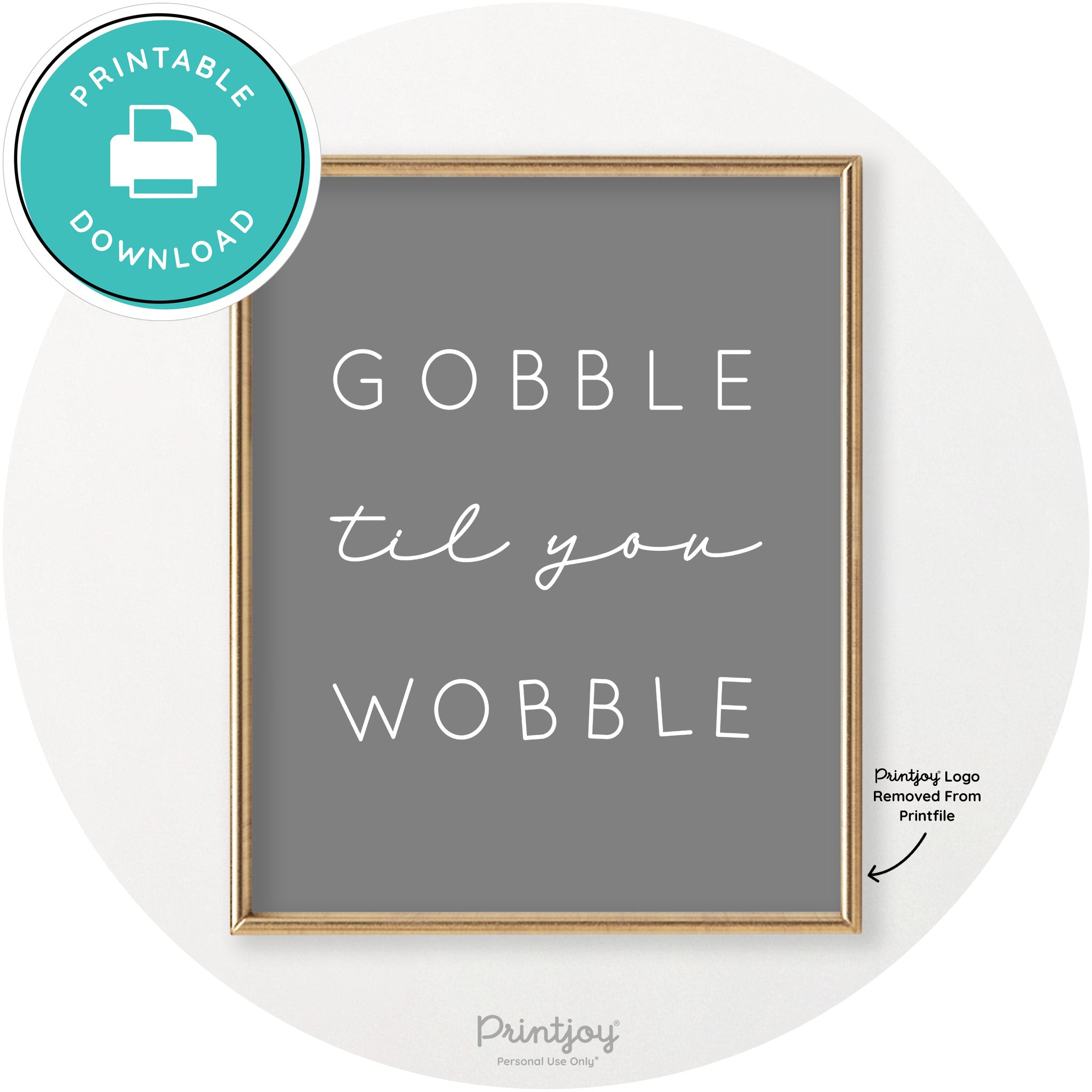Gobble Til You Wobble Cute Thanksgiving Chic Wall Art Printable - Printjoy