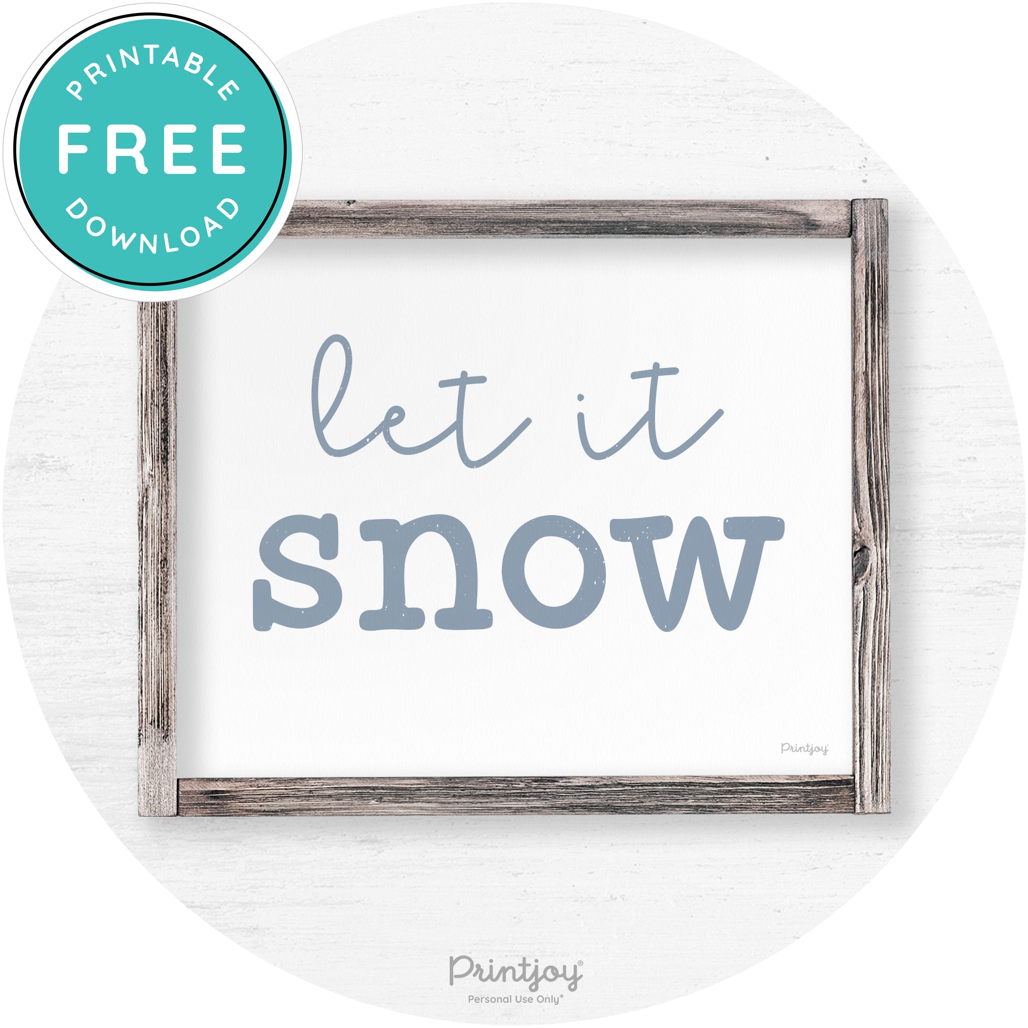 Let It Snow Winter Farmhouse Rustic Wall Art Decor Free Printable - Printjoy