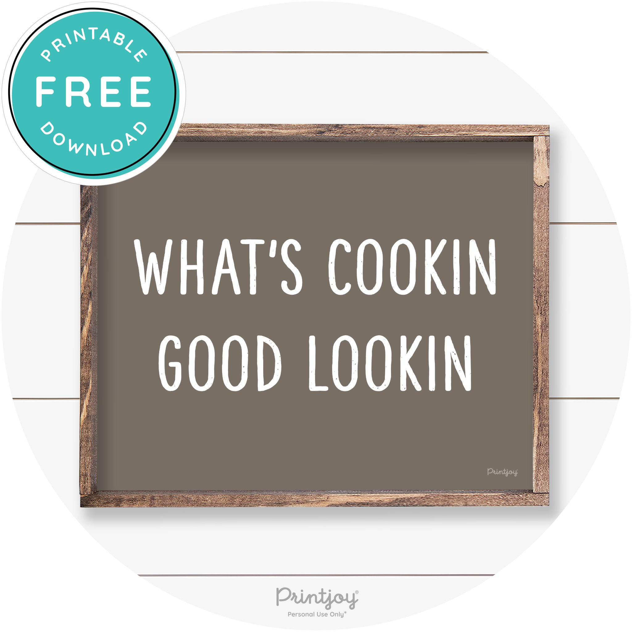 What's Cookin Good Lookin Farmhouse Kitchen Wall Art Free Printable - Printjoy