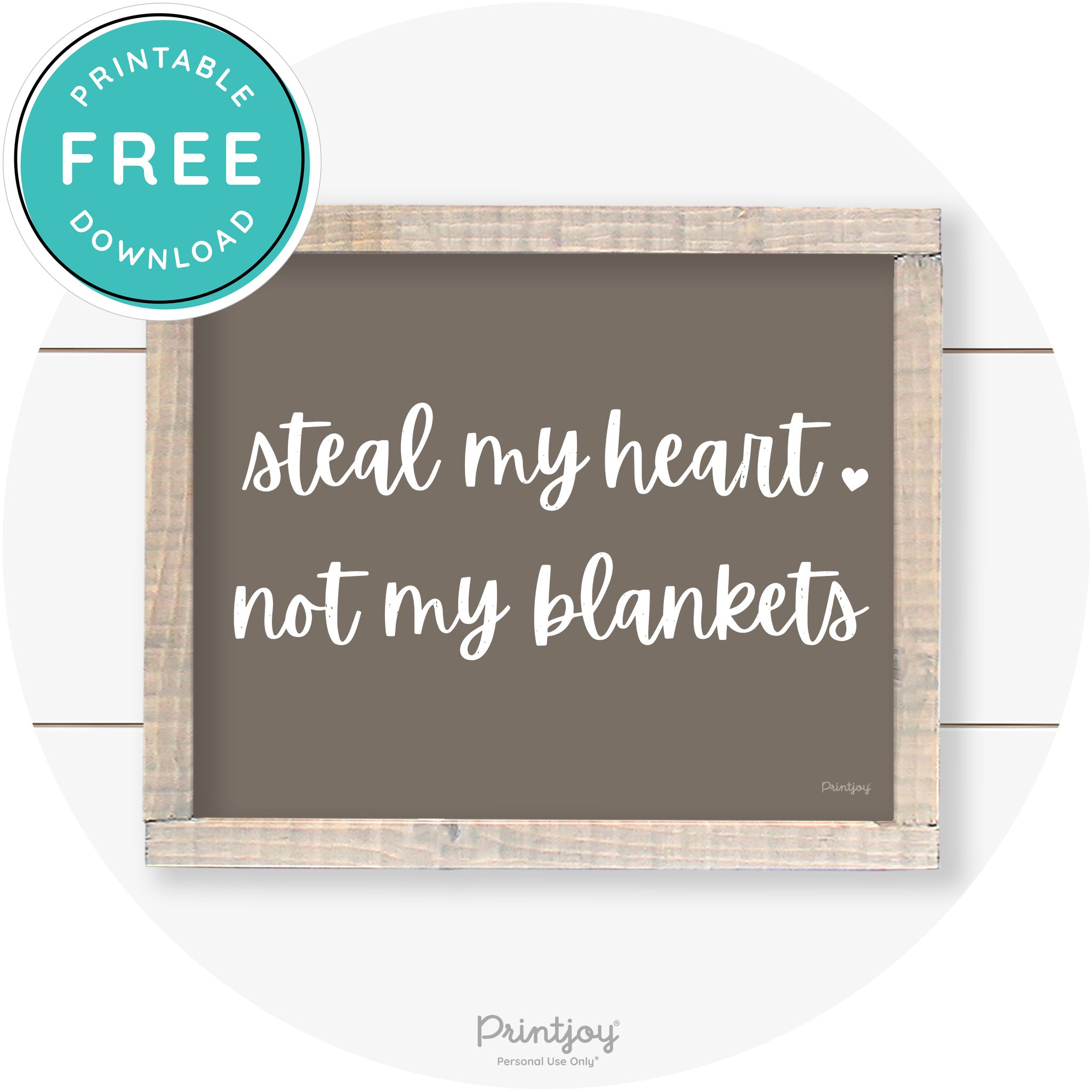 Steal My Heart Not My Blankets Farmhouse Wall Art Free Printable - Printjoy