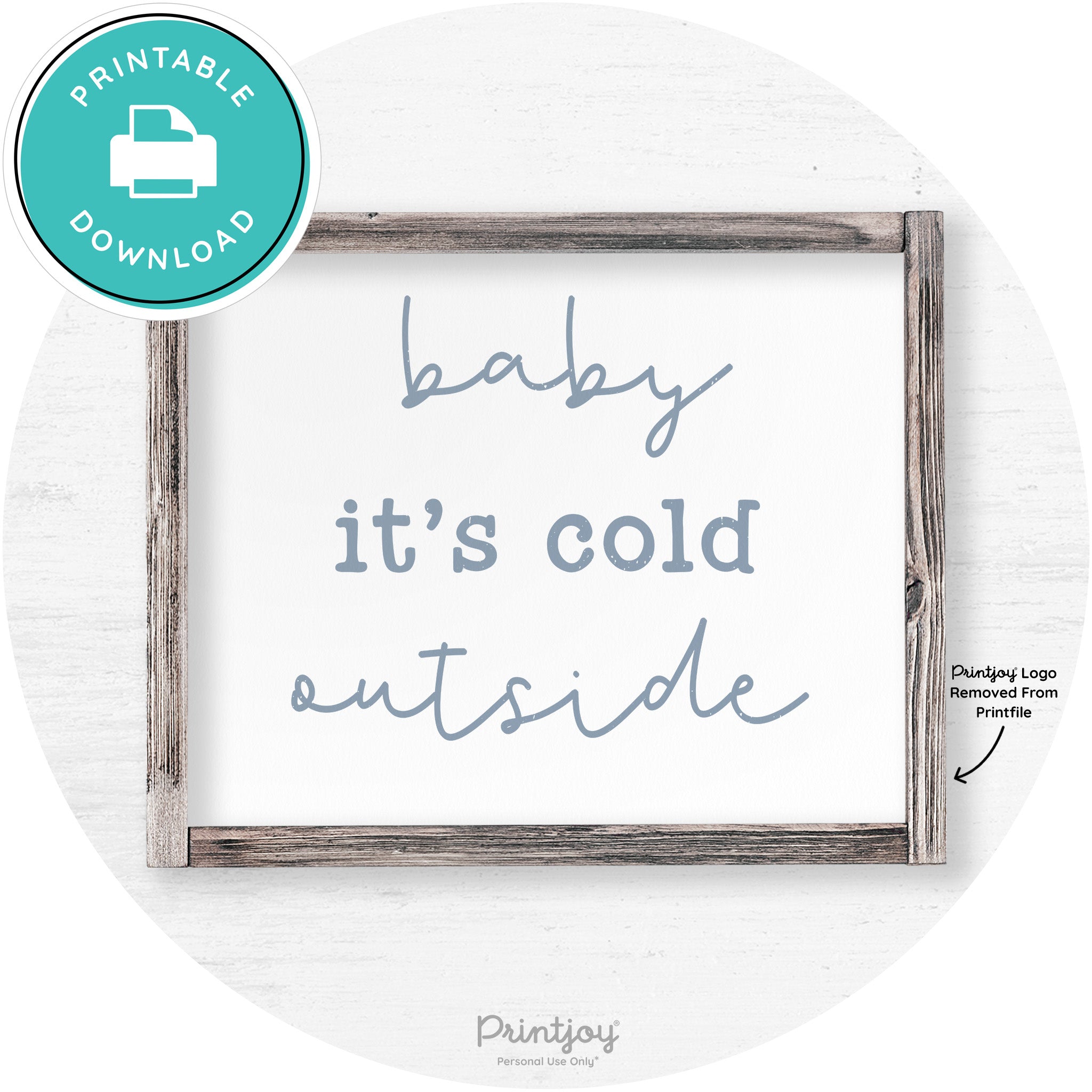 Baby It's Cold Outside Winter Farmhouse Wall Art Decor Free Printable - Printjoy