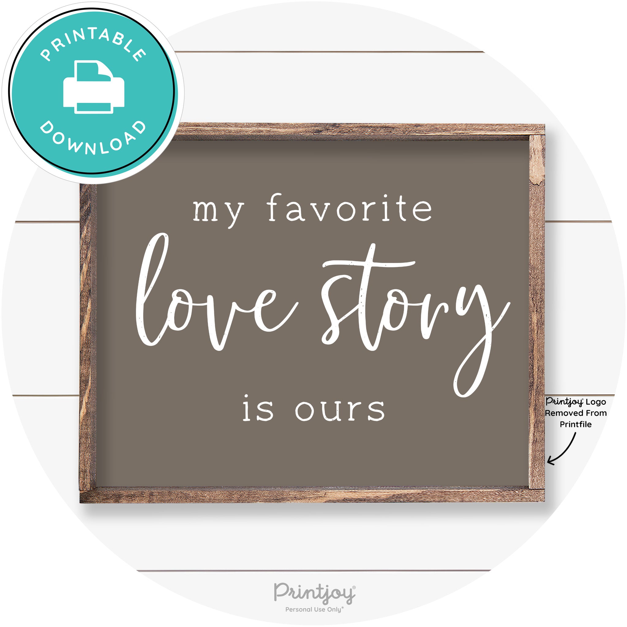 My Favorite Love Story Is Ours Cute Farmhouse Wall Art Free Printable