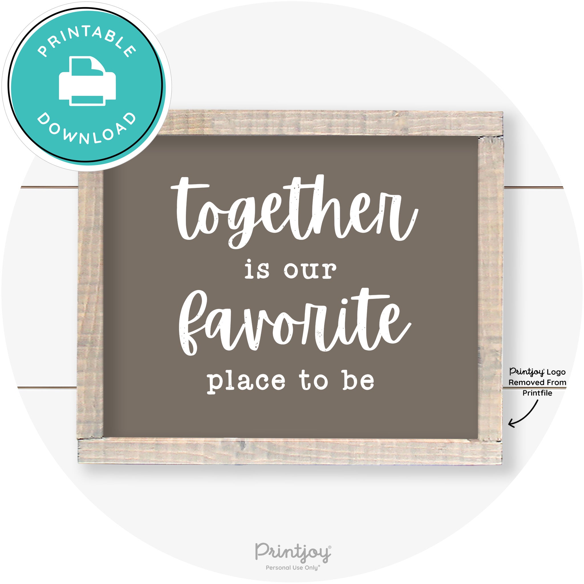 Together Is Our Favorite Place To Be Farmhouse Wall Art Free Printable - Printjoy