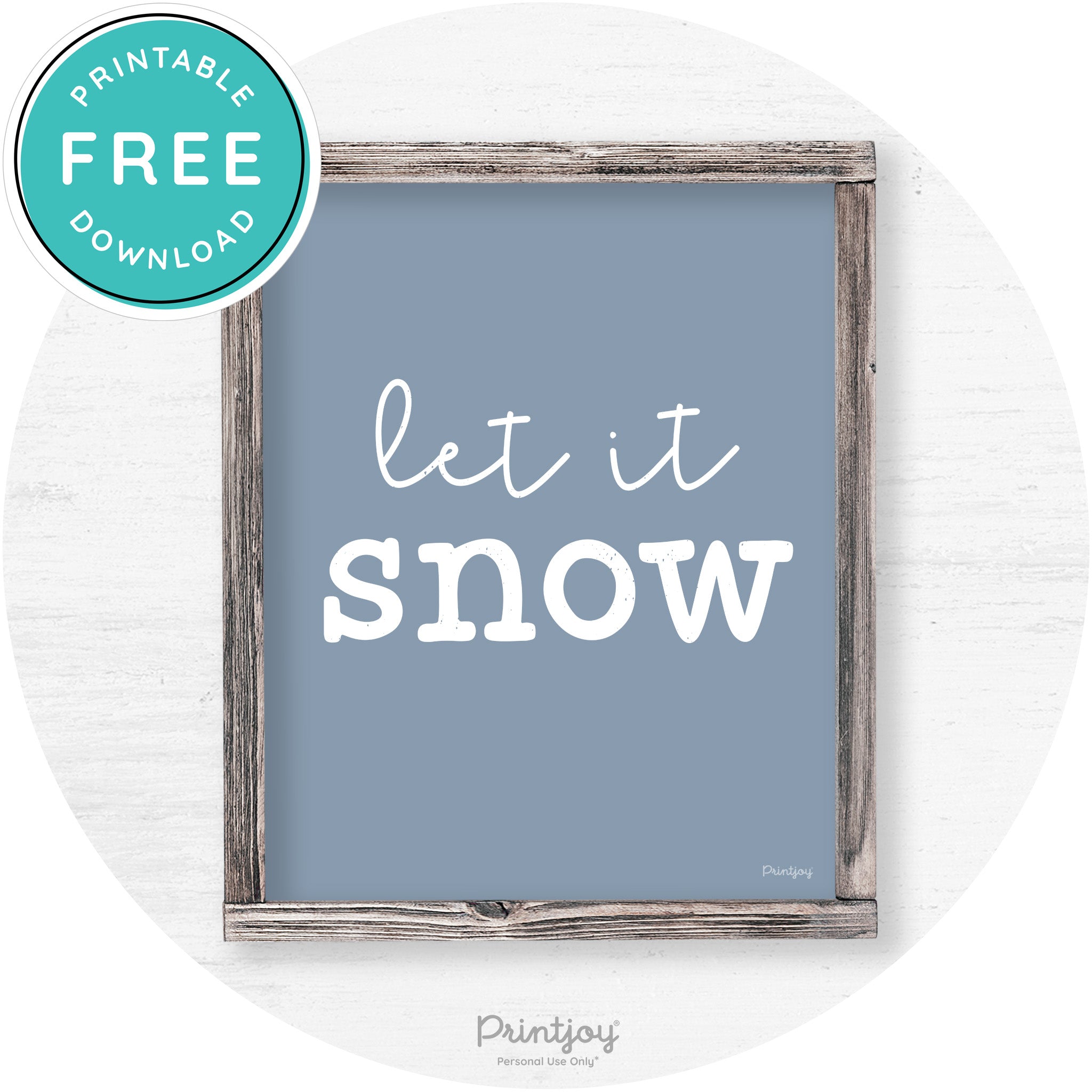 Let It Snow Winter Farmhouse Rustic Wall Art Decor Free Printable - Printjoy