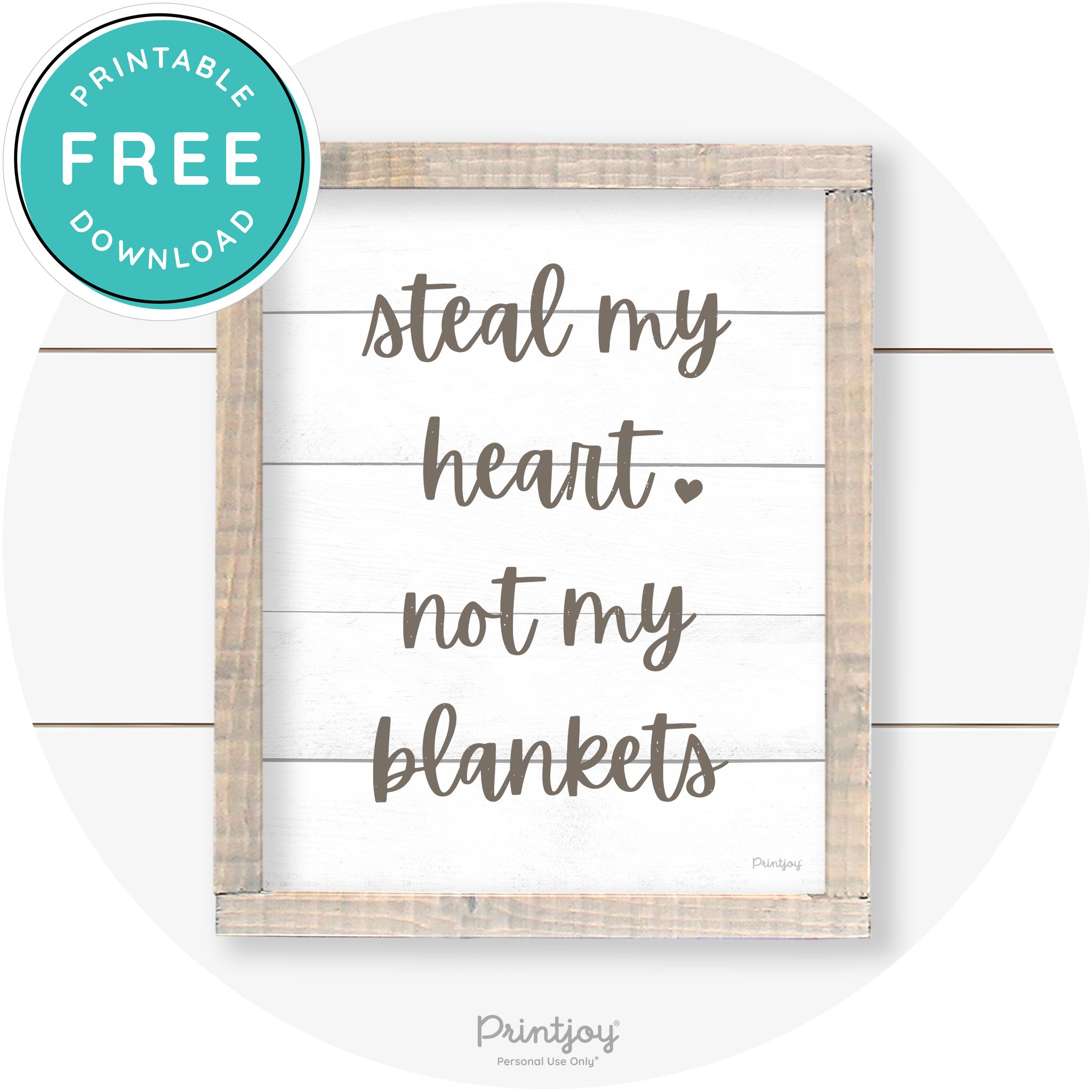Steal My Heart Not My Blankets Farmhouse Wall Art Free Printable - Printjoy