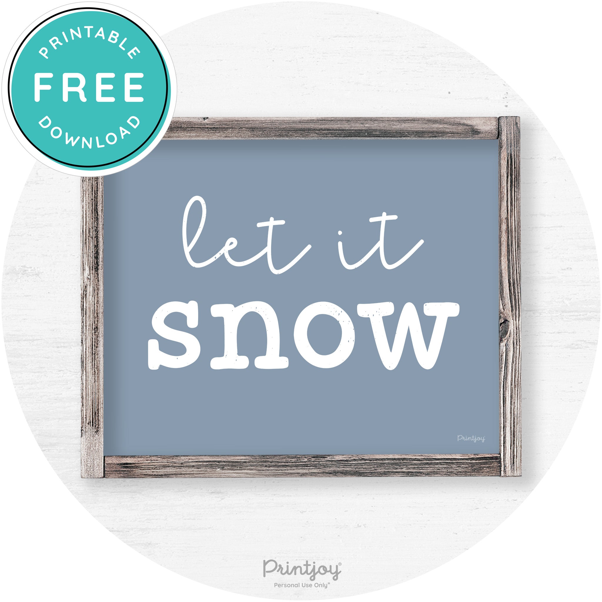 Let It Snow Winter Farmhouse Rustic Wall Art Decor Free Printable - Printjoy