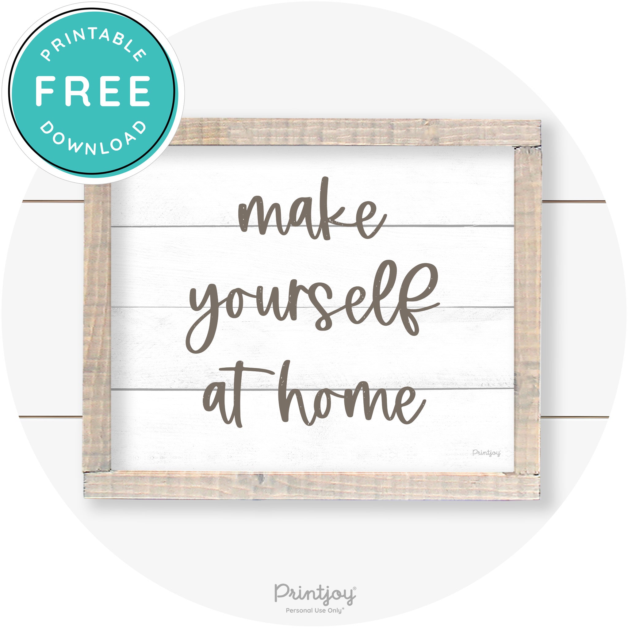 Make Yourself At Home Entryway Sign Farmhouse Art Free Printable