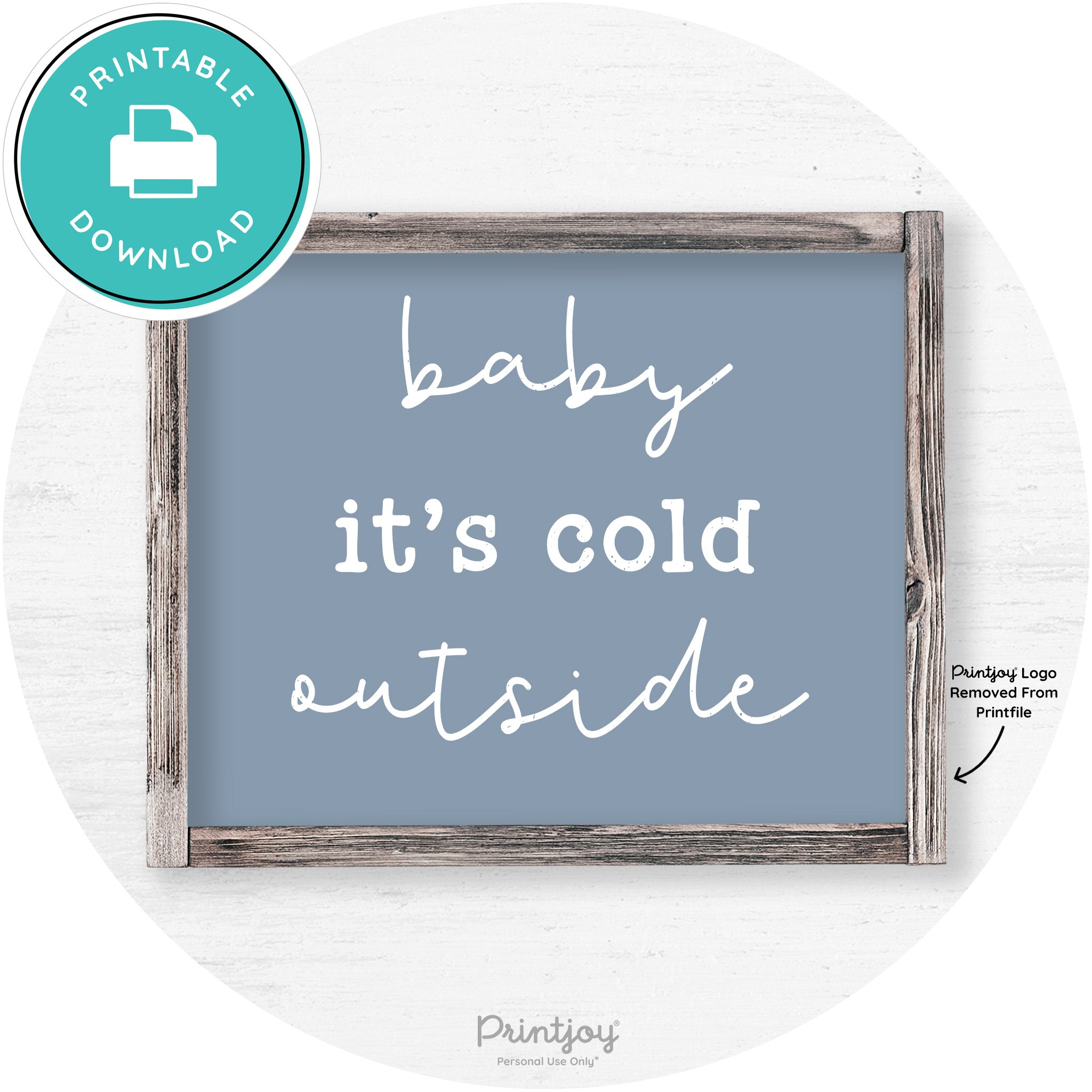 Baby It's Cold Outside Winter Farmhouse Wall Art Decor Free Printable - Printjoy