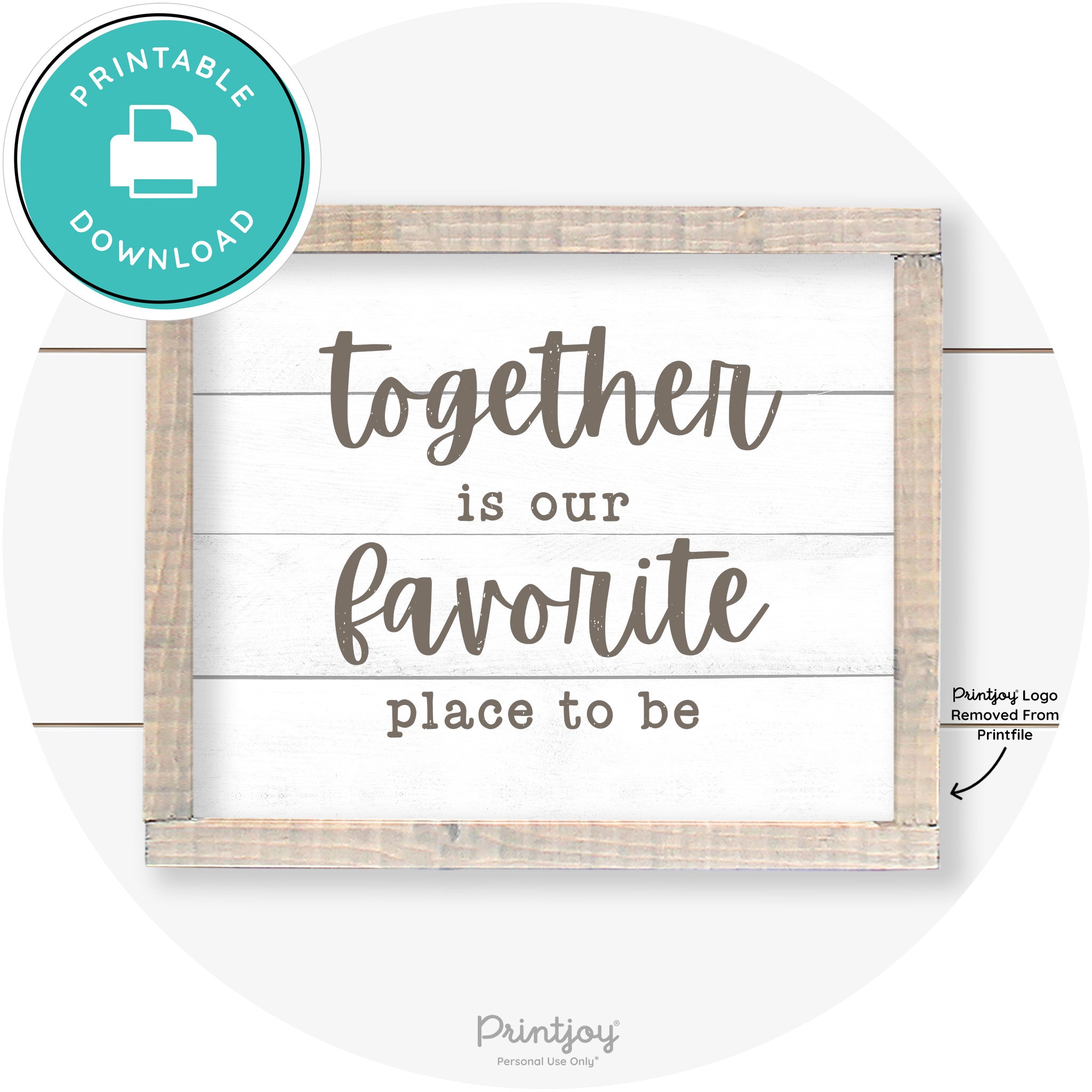 Together Is Our Favorite Place To Be Farmhouse Wall Art Free Printable - Printjoy