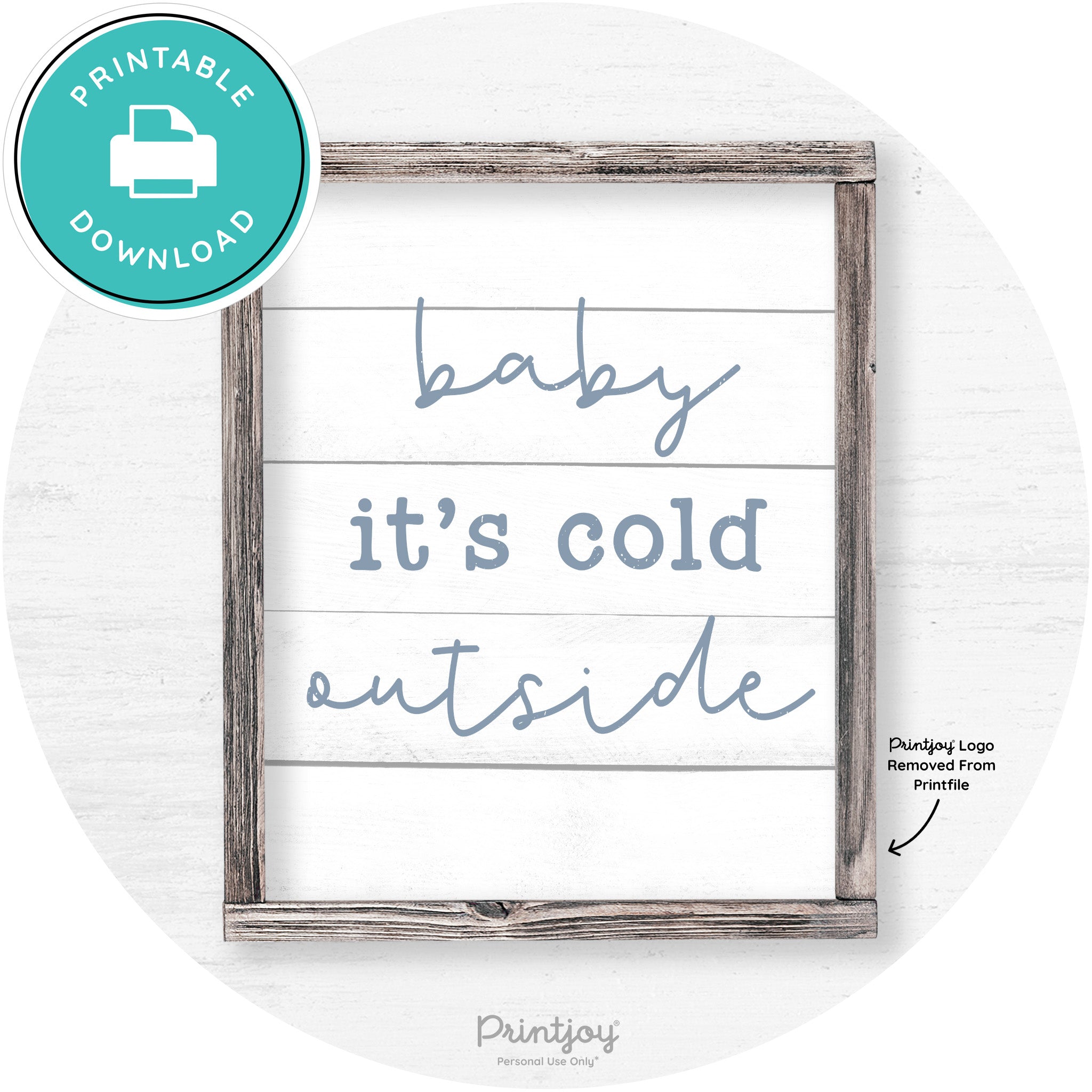Baby It's Cold Outside Winter Farmhouse Wall Art Decor Free Printable - Printjoy