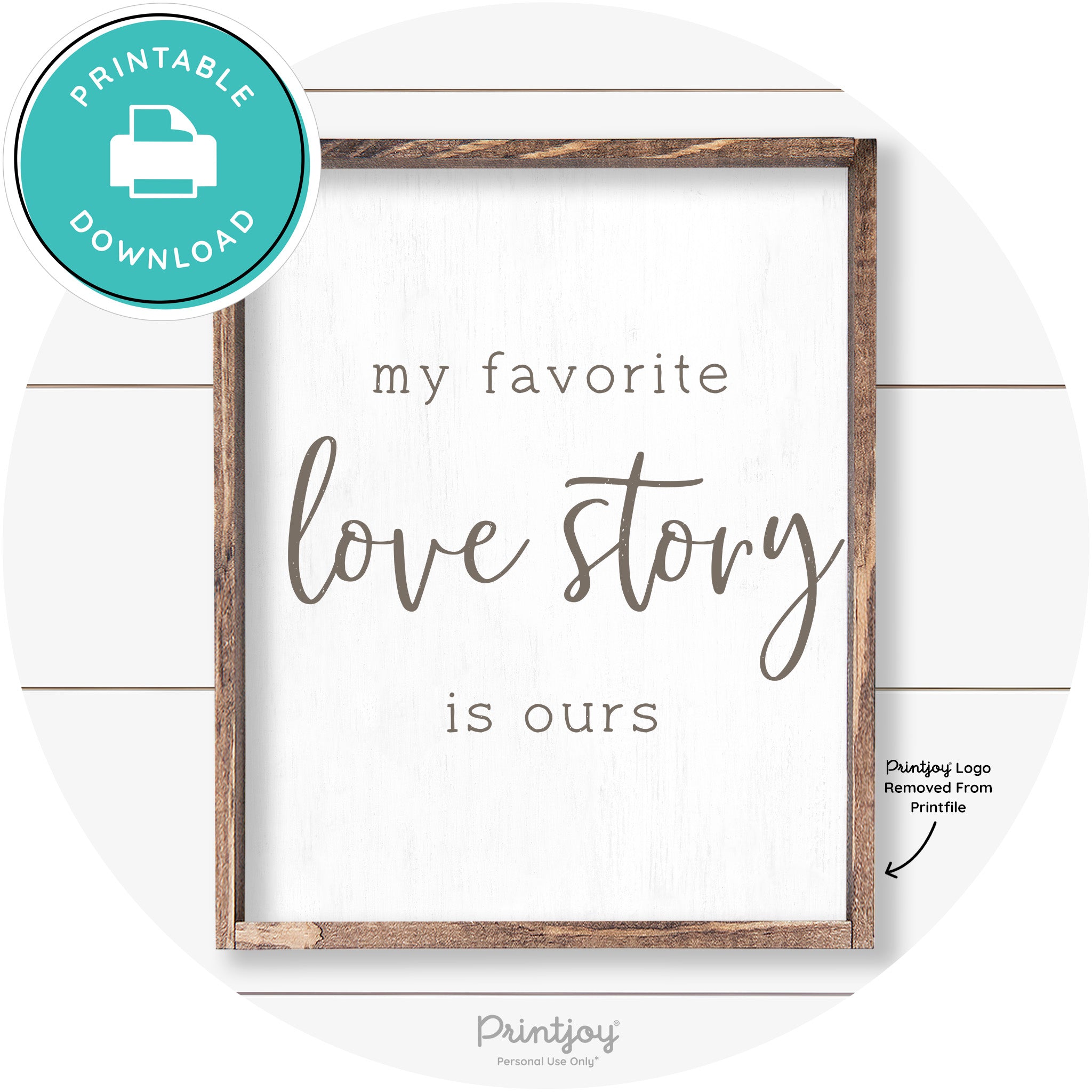 My Favorite Love Story Is Ours Cute Farmhouse Wall Art Free Printable