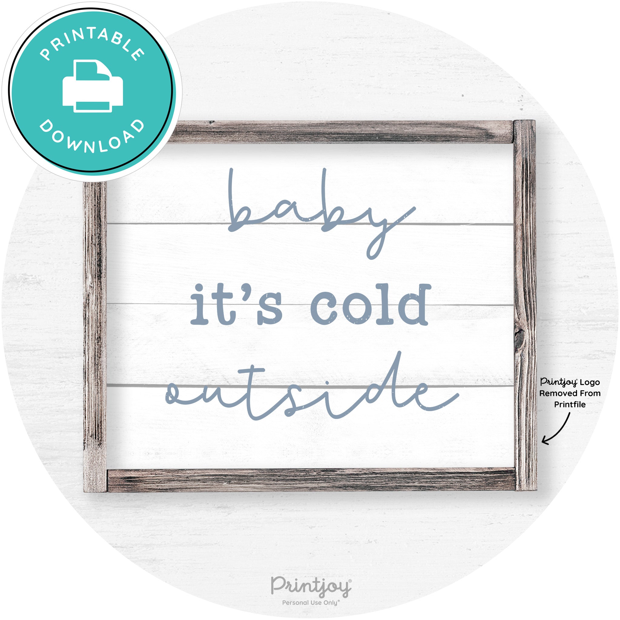 Baby It's Cold Outside Winter Farmhouse Wall Art Decor Free Printable - Printjoy
