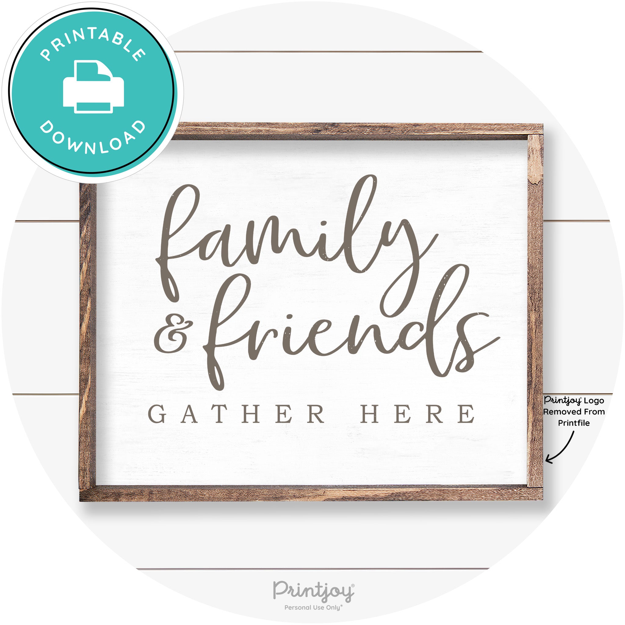 Family & Friends Gather Here Farmhouse Wall Decor Free Printable