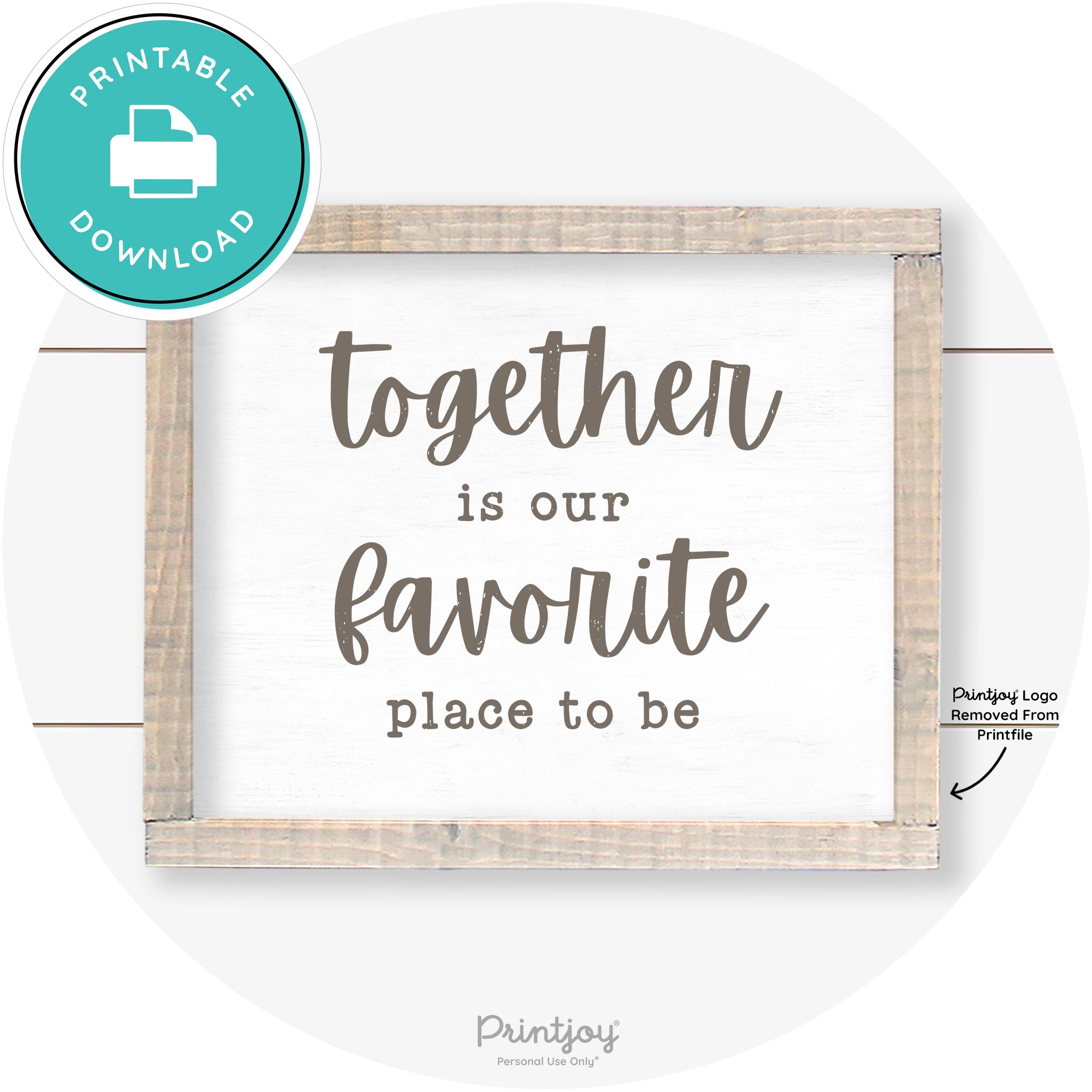 Together Is Our Favorite Place To Be Farmhouse Wall Art Free Printable - Printjoy