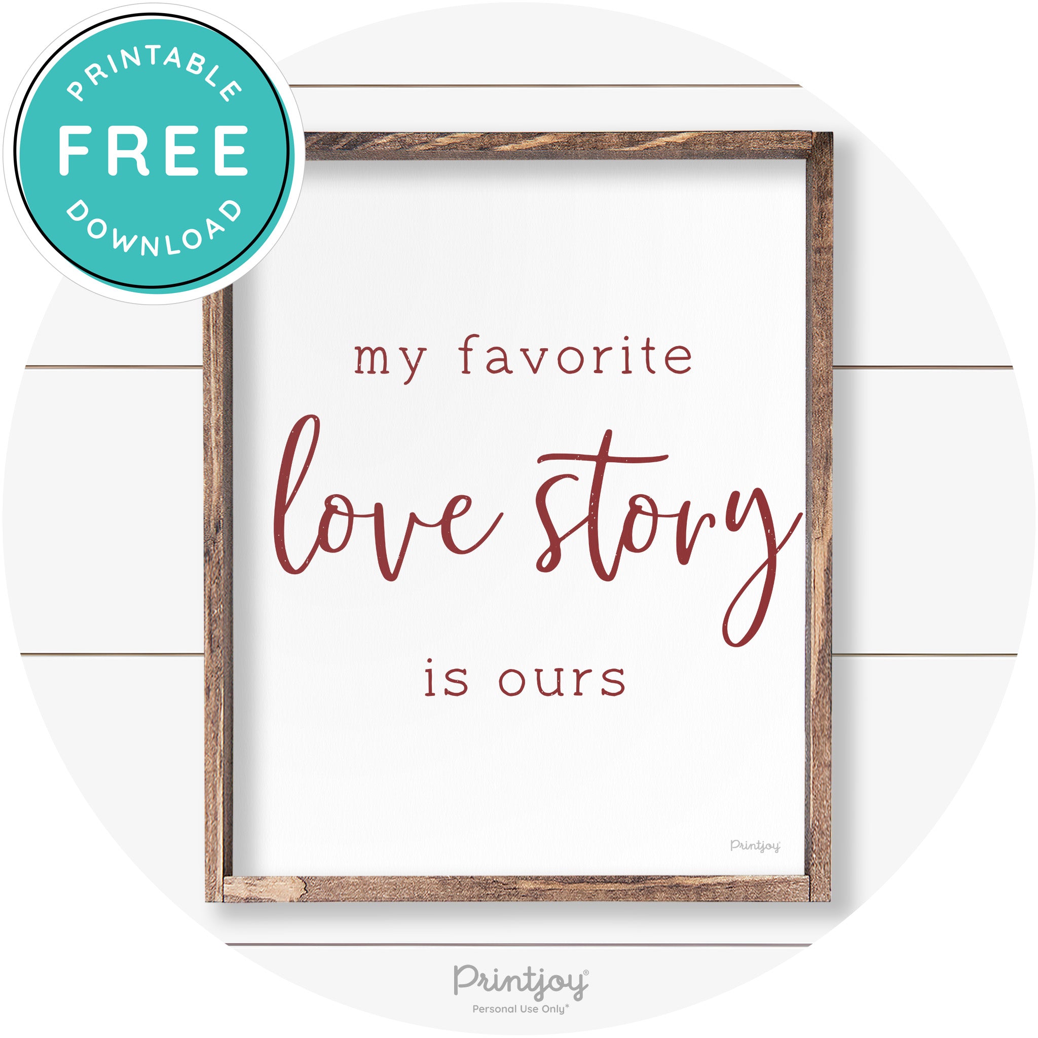 My Favorite Love Story Is Ours Cute Farmhouse Wall Art Free Printable