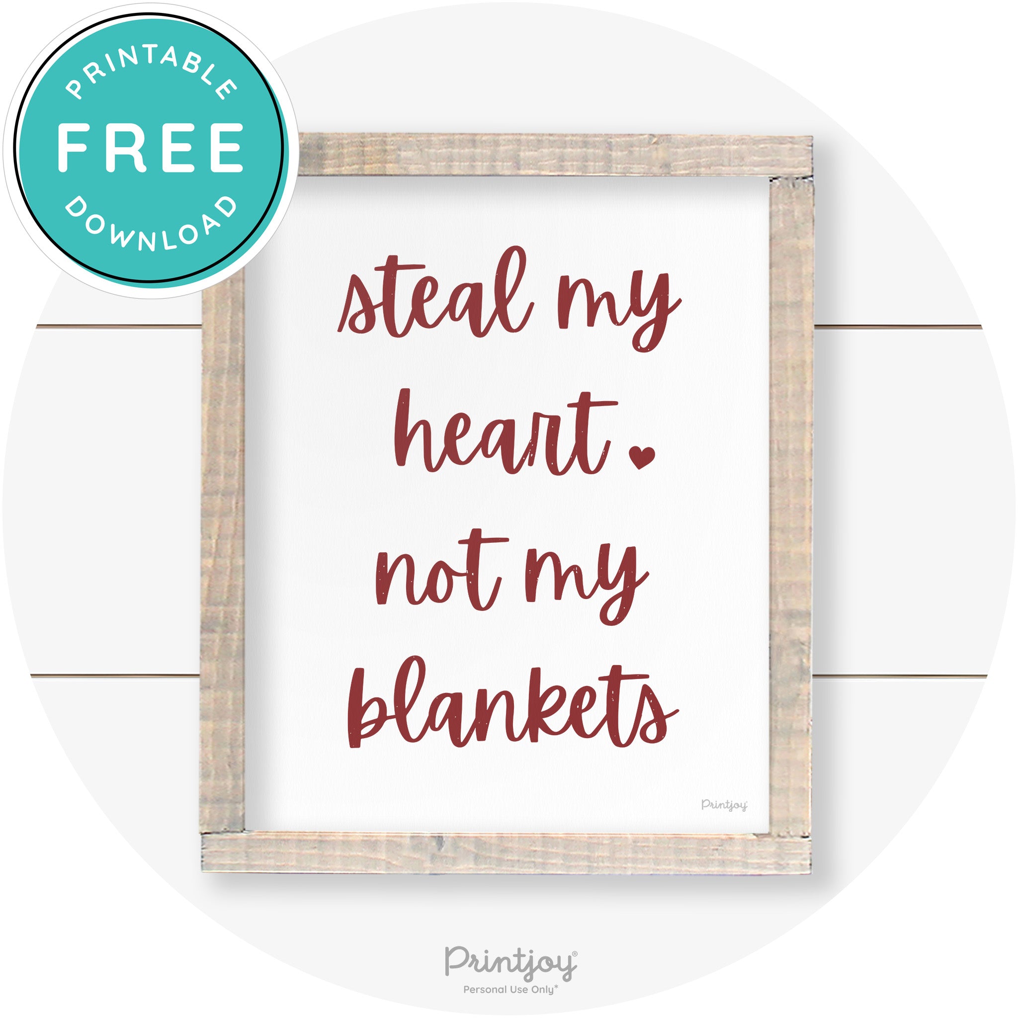 Steal My Heart Not My Blankets Farmhouse Wall Art Free Printable - Printjoy