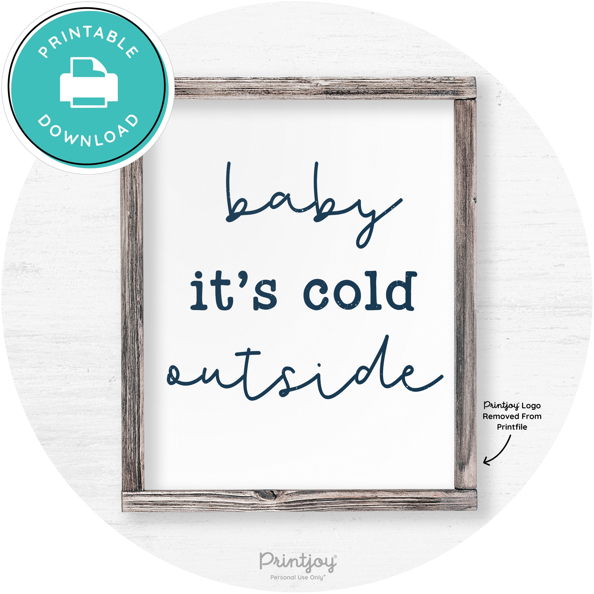 Baby It's Cold Outside Winter Farmhouse Wall Art Decor Free Printable - Printjoy