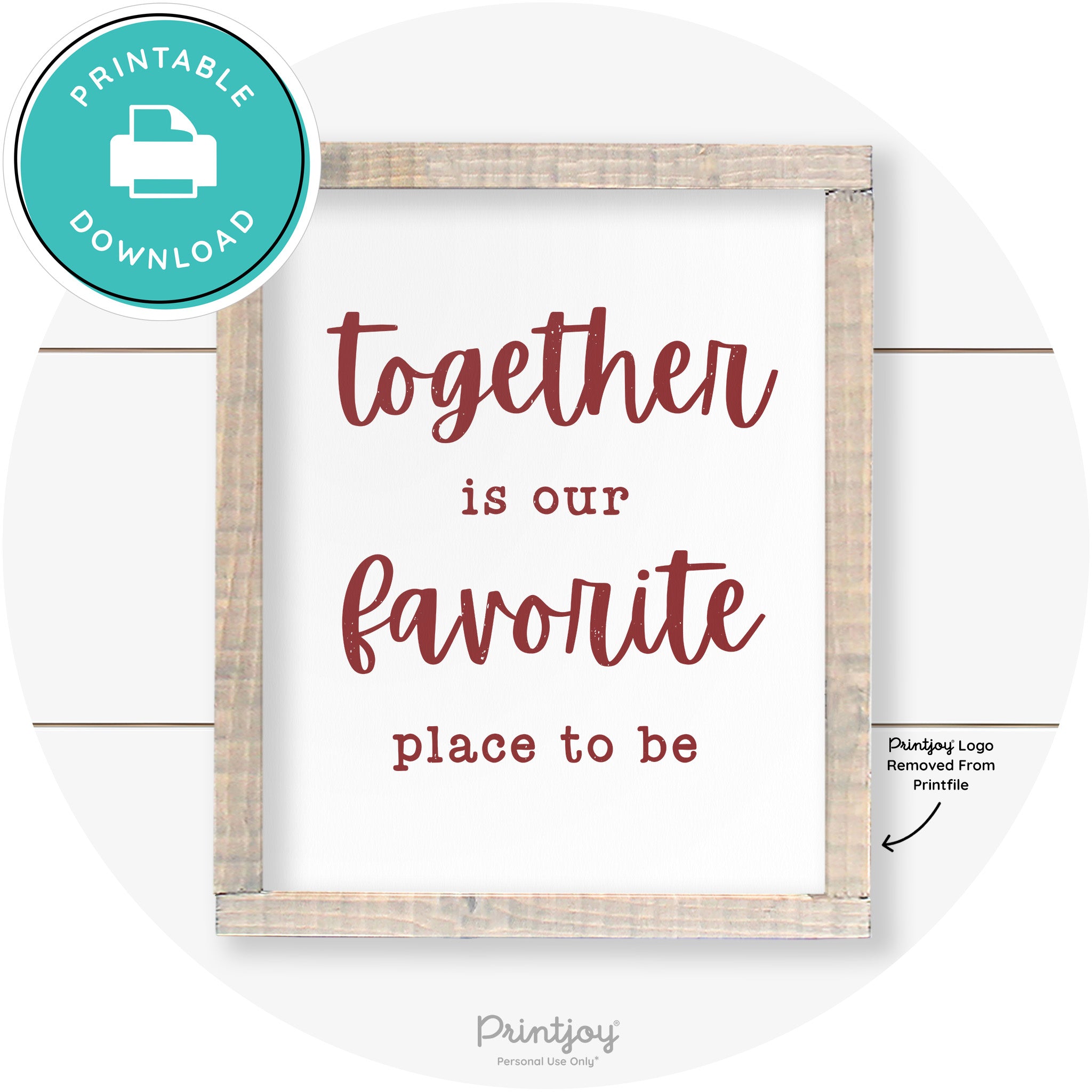 Together Is Our Favorite Place To Be Farmhouse Wall Art Free Printable - Printjoy