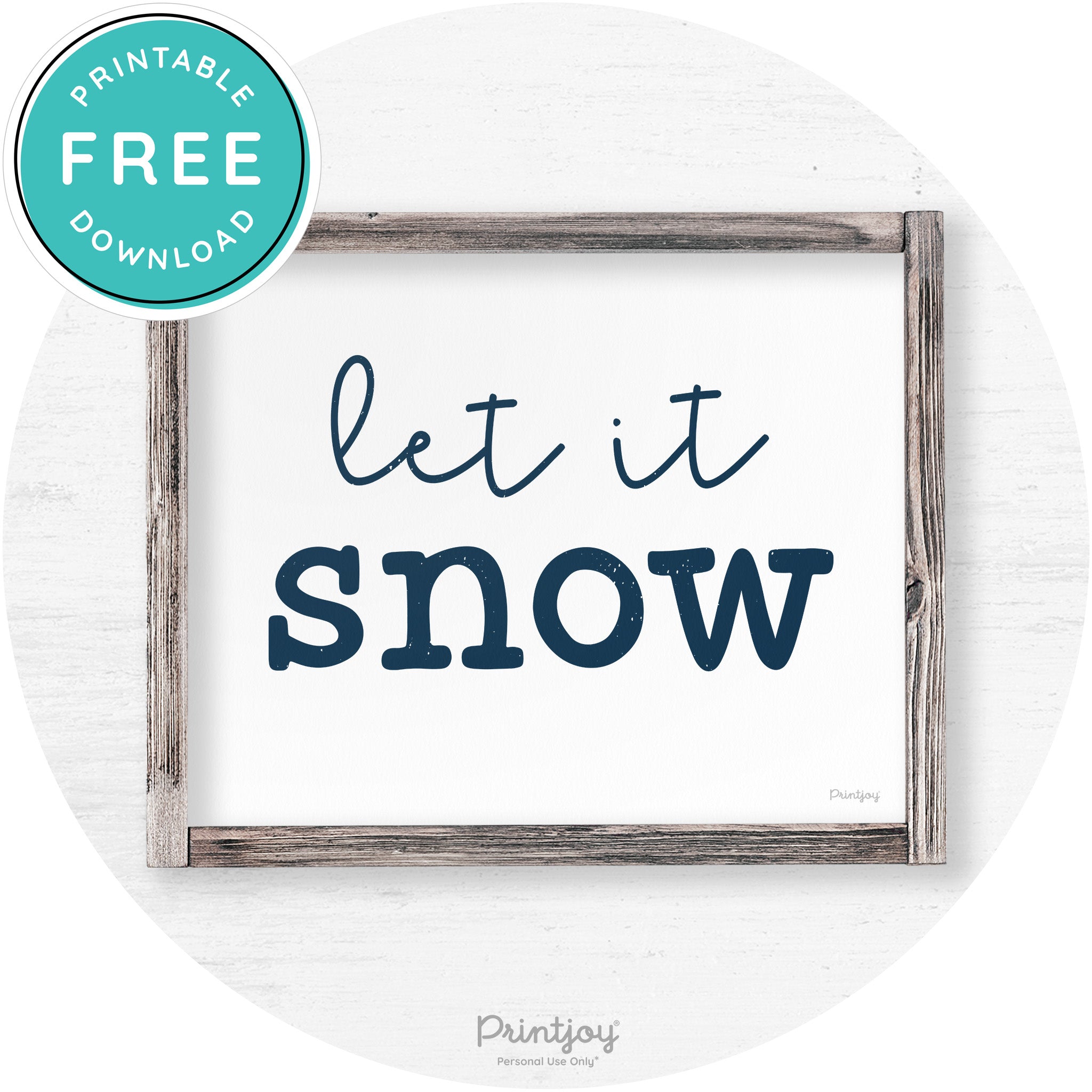 Let It Snow Winter Farmhouse Rustic Wall Art Decor Free Printable - Printjoy