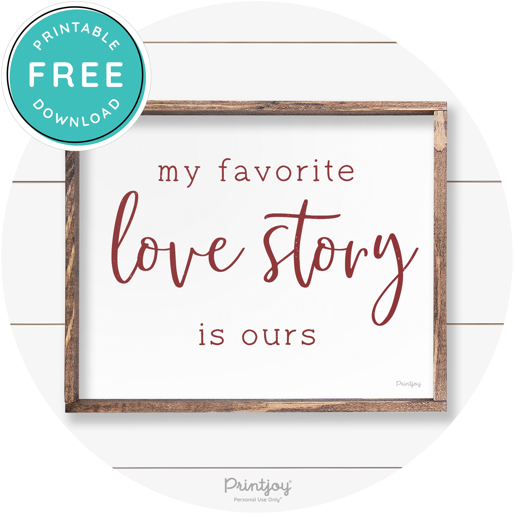 My Favorite Love Story Is Ours Cute Farmhouse Wall Art Free Printable