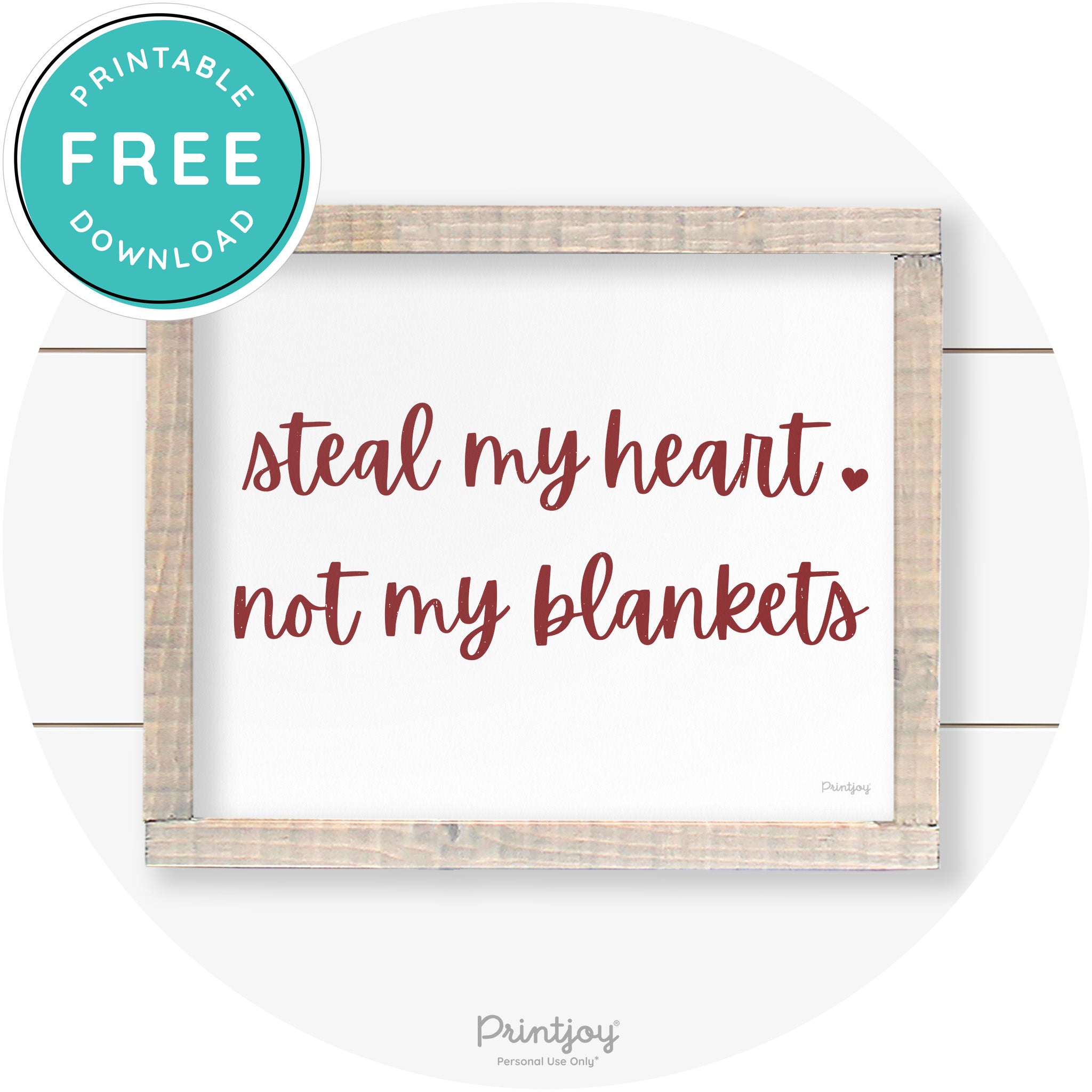 Steal My Heart Not My Blankets Farmhouse Wall Art Free Printable - Printjoy