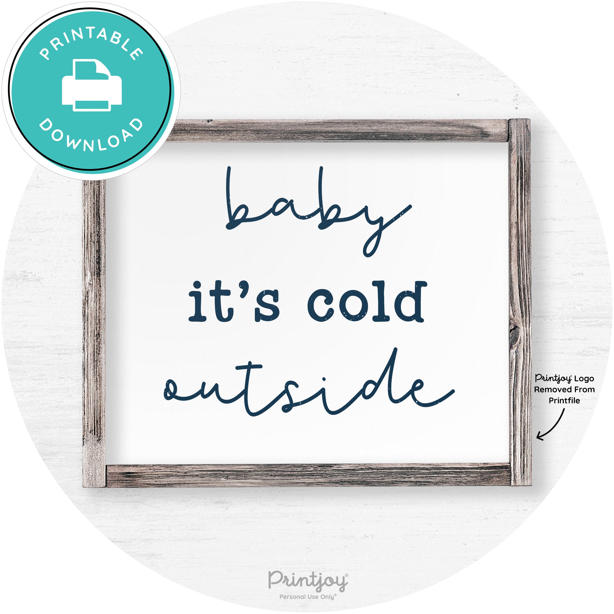 Baby It's Cold Outside Winter Farmhouse Wall Art Decor Free Printable - Printjoy