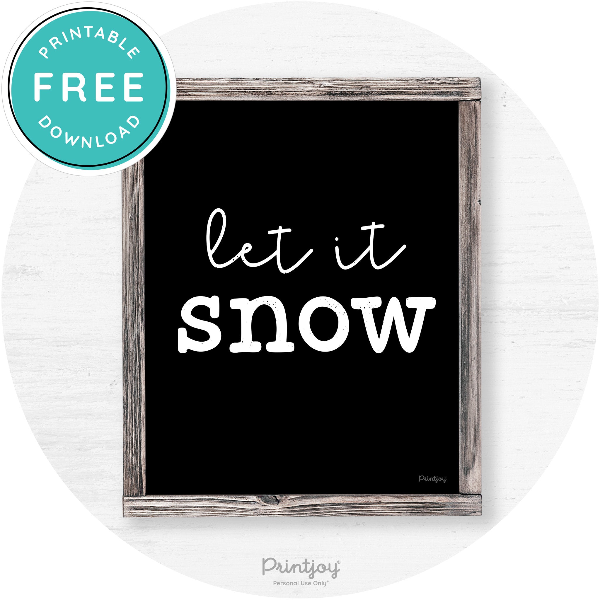 Let It Snow Winter Farmhouse Rustic Wall Art Decor Free Printable - Printjoy