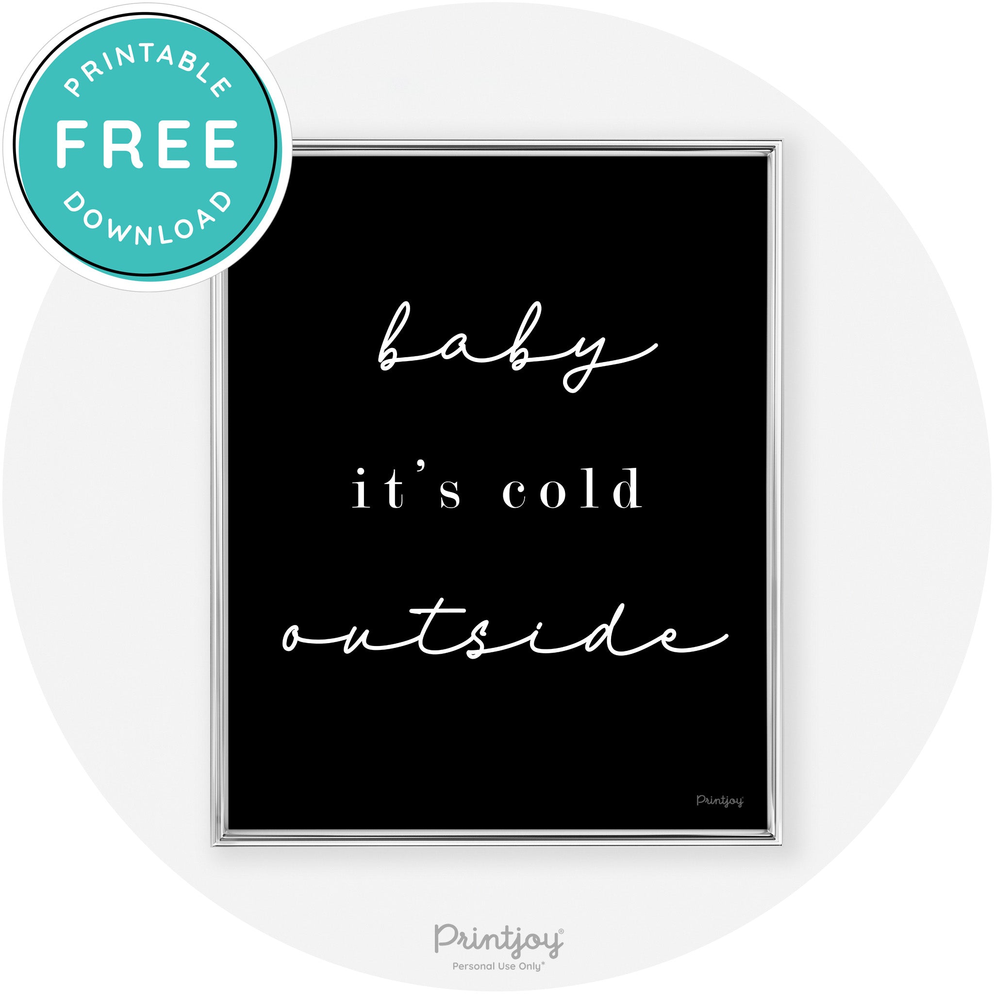 Baby It's Cold Outside Winter Modern Chic Wall Art Free Printable - Printjoy