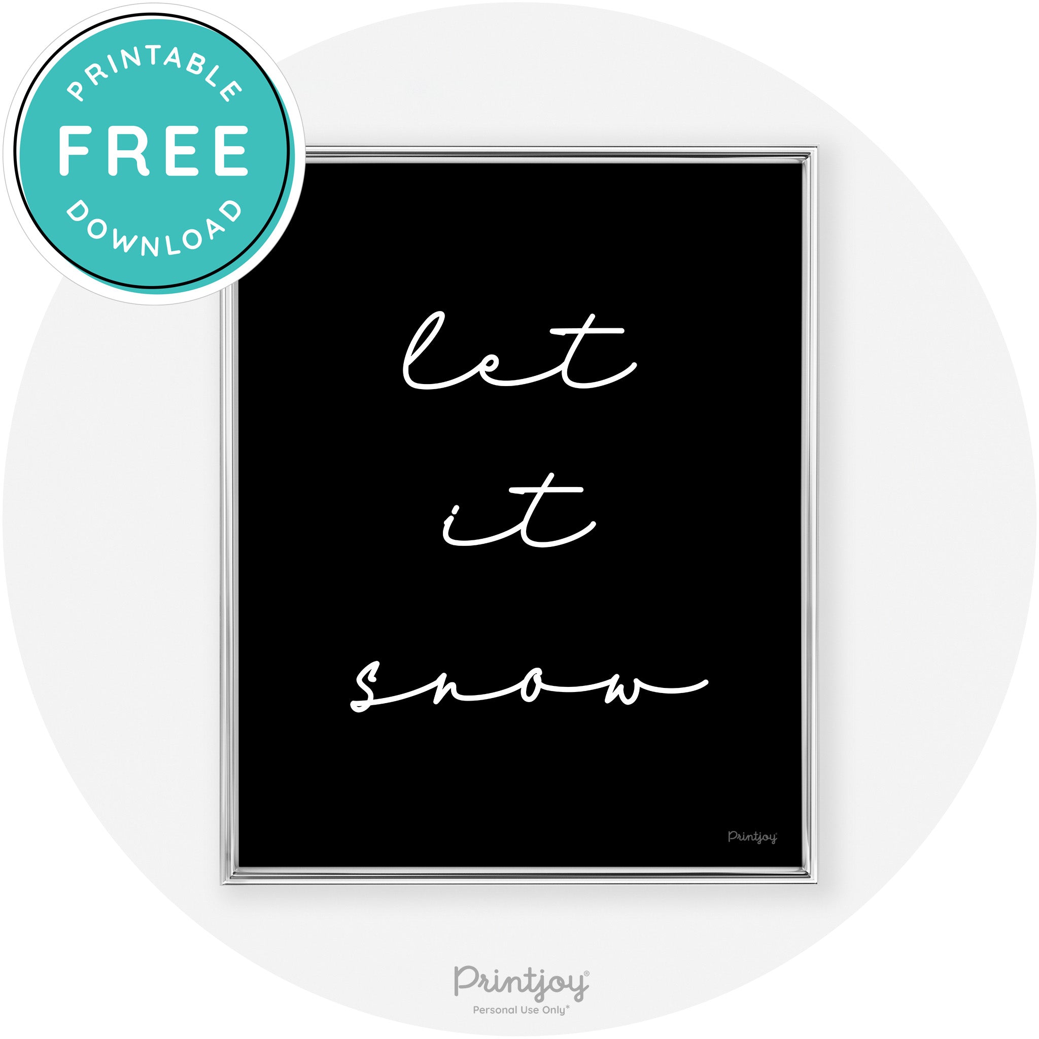 Let It Snow Simple Cute Winter Modern Chic Wall Art Free Printable - Printjoy