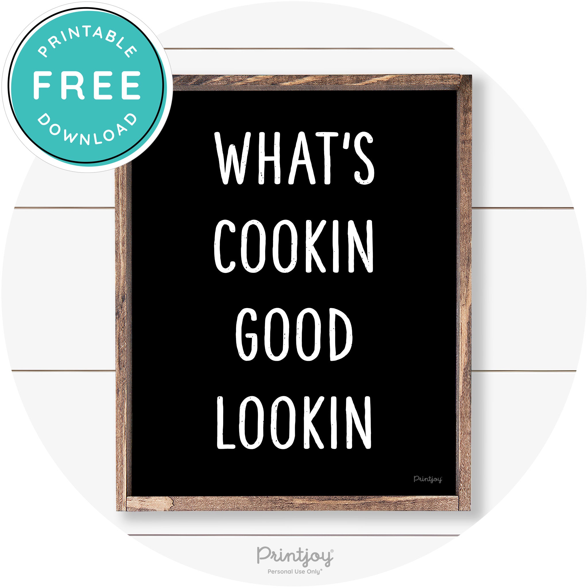 What's Cookin Good Lookin Farmhouse Kitchen Wall Art Free Printable - Printjoy