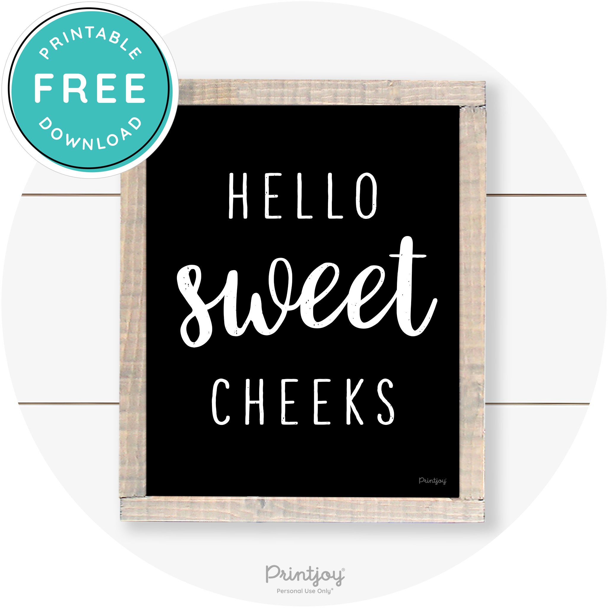 Hello Sweet Cheeks Funny Bathroom Farmhouse Art Free Printable