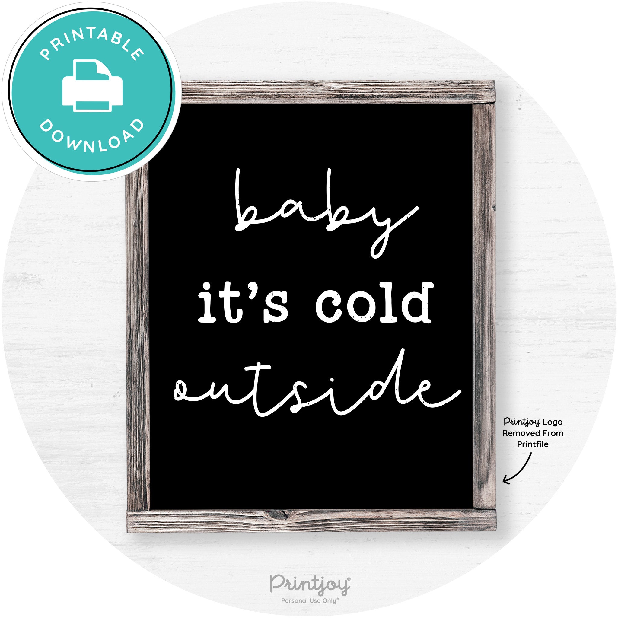 Baby It's Cold Outside Winter Farmhouse Wall Art Decor Free Printable - Printjoy