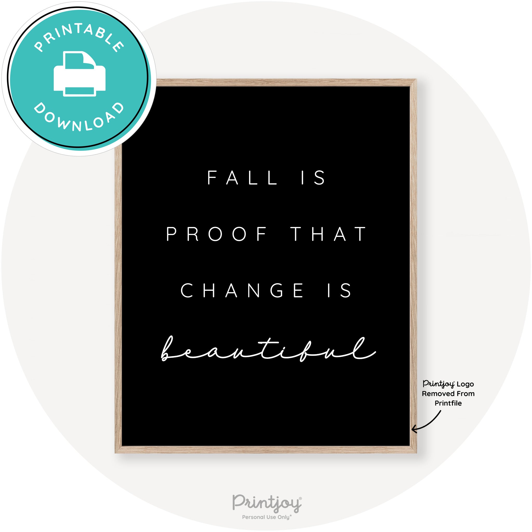 Fall Is Proof That Change Is Beautiful Chic Wall Art Free Printable - Printjoy