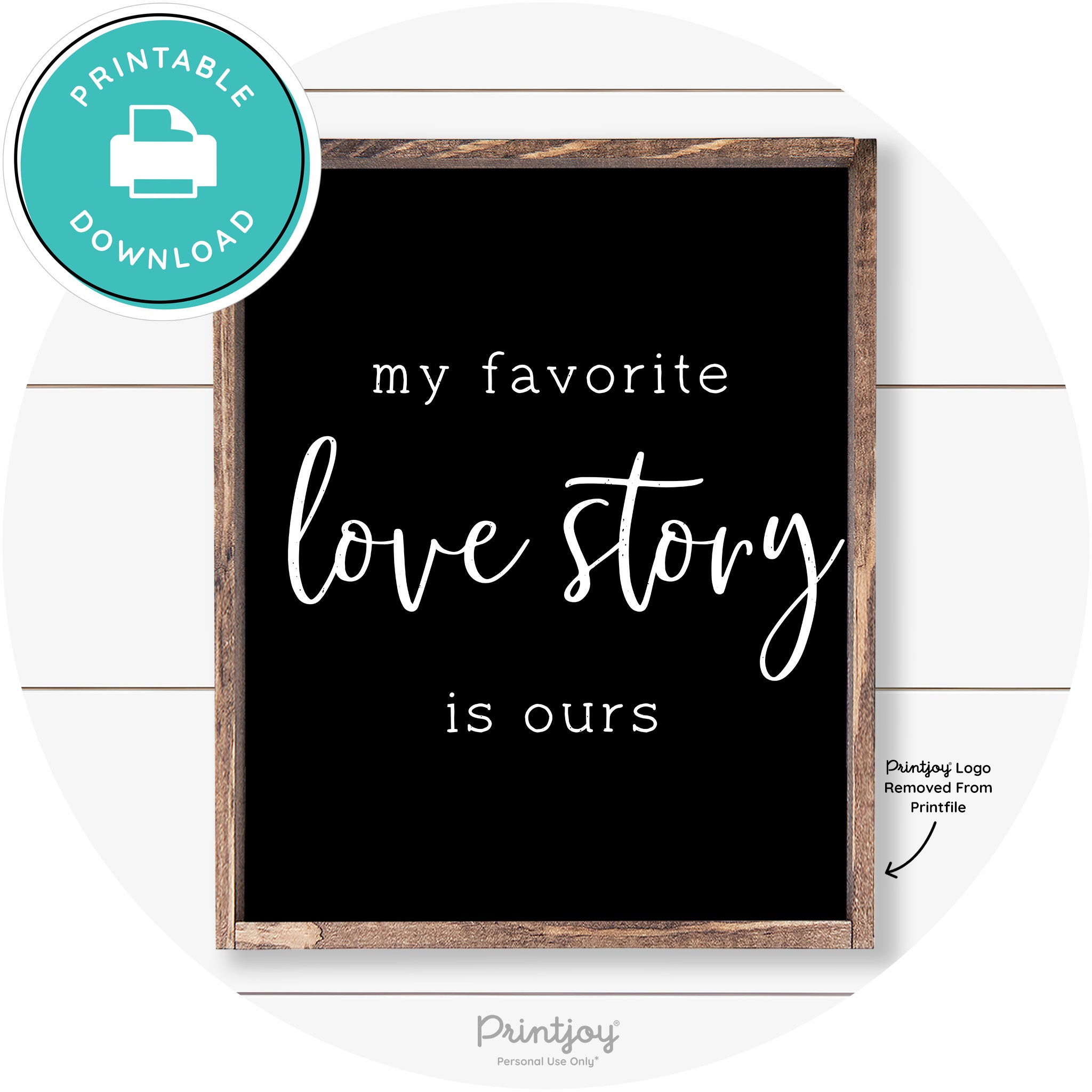 My Favorite Love Story Is Ours Cute Farmhouse Wall Art Free Printable