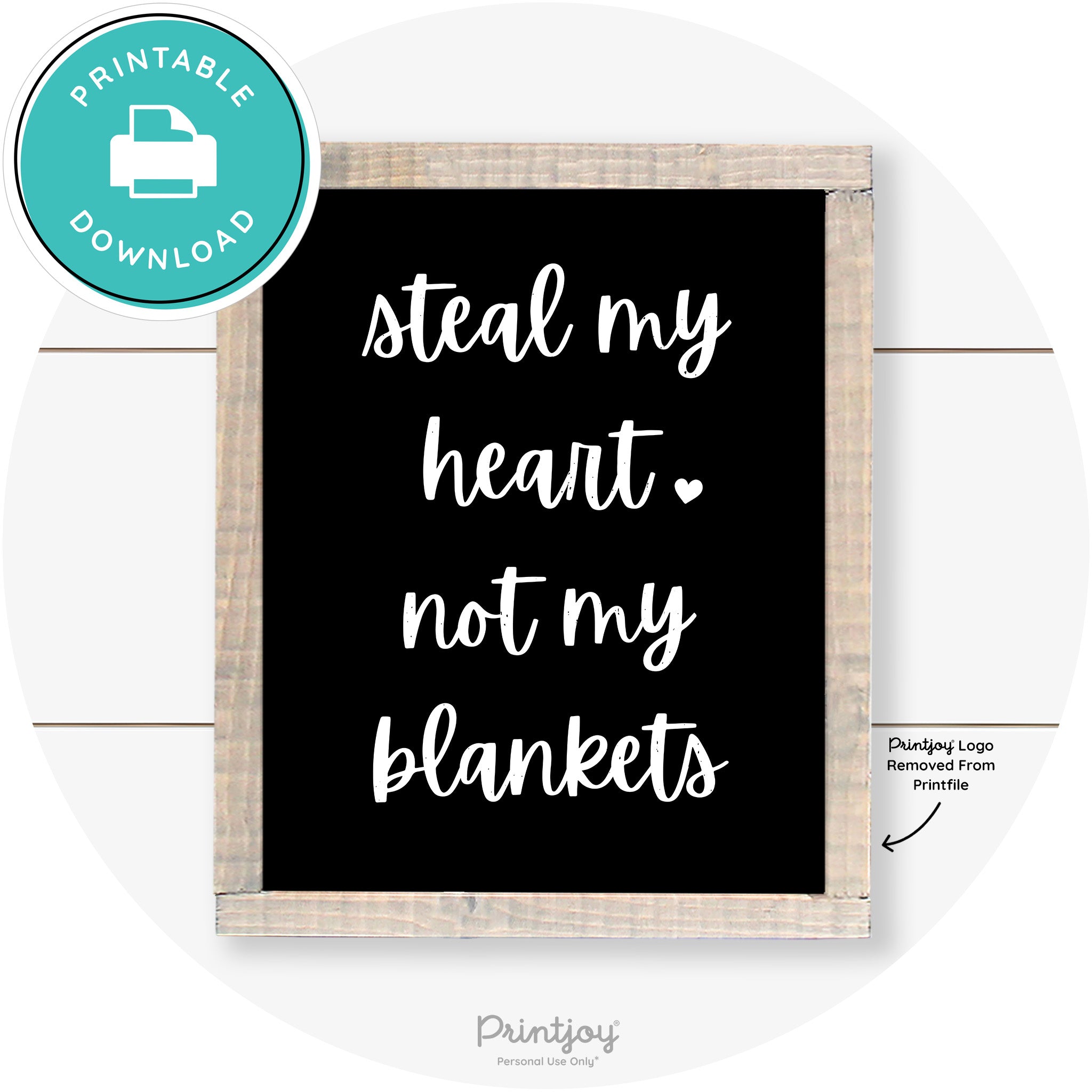 Steal My Heart Not My Blankets Farmhouse Wall Art Free Printable - Printjoy
