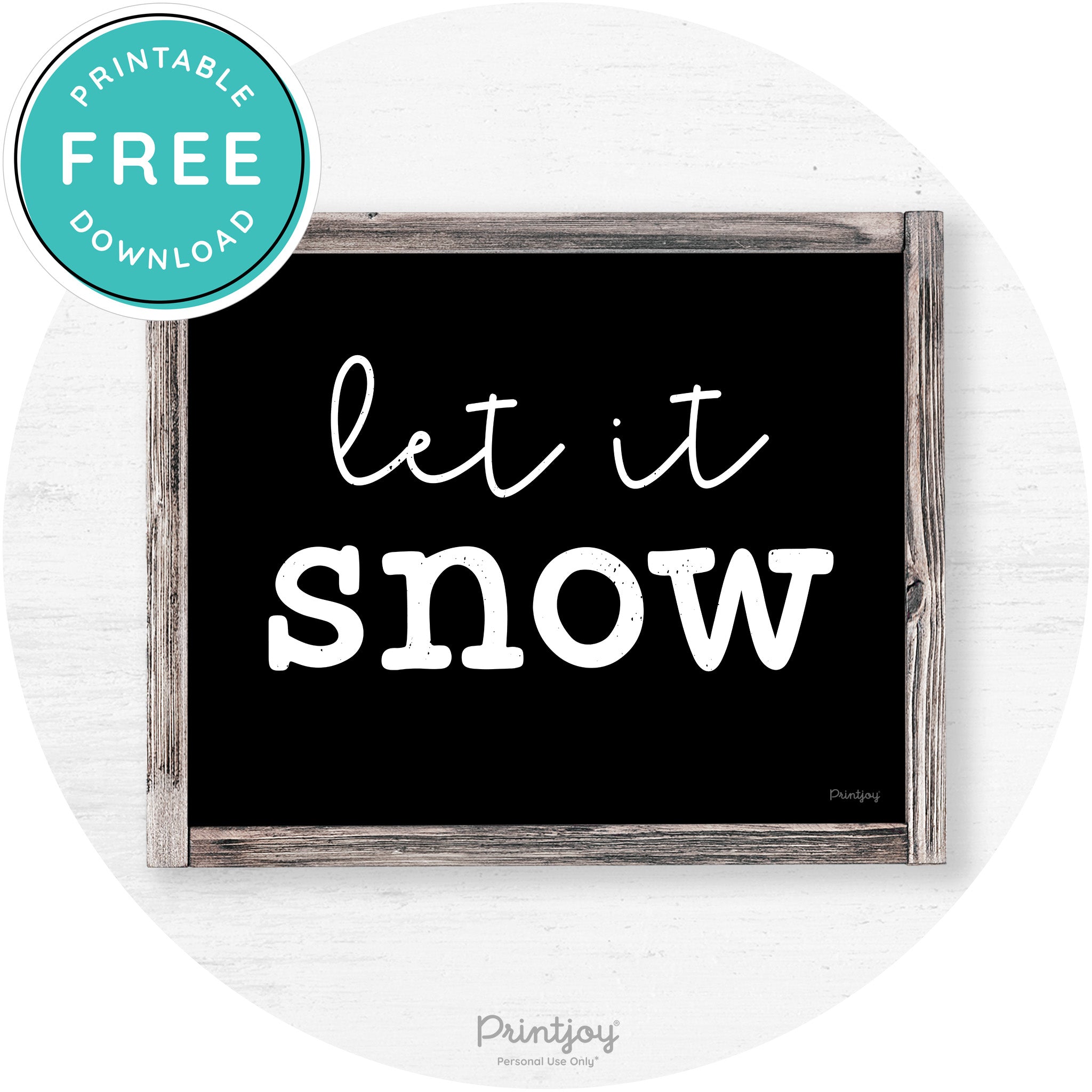 Let It Snow Winter Farmhouse Rustic Wall Art Decor Free Printable - Printjoy