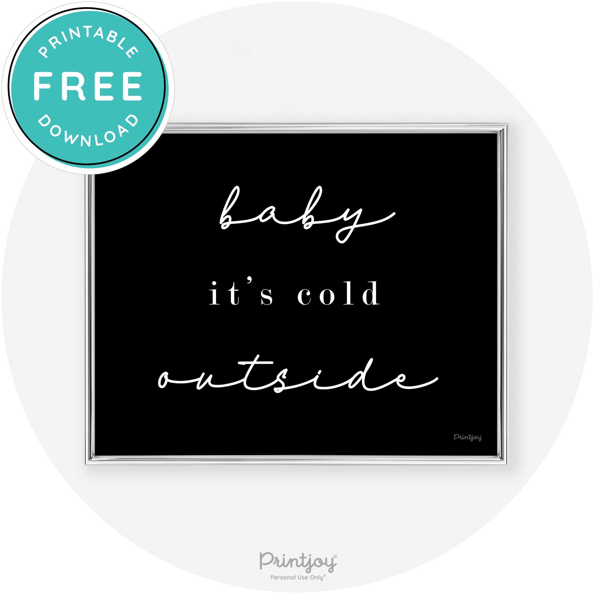 Baby It's Cold Outside Winter Modern Chic Wall Art Free Printable - Printjoy