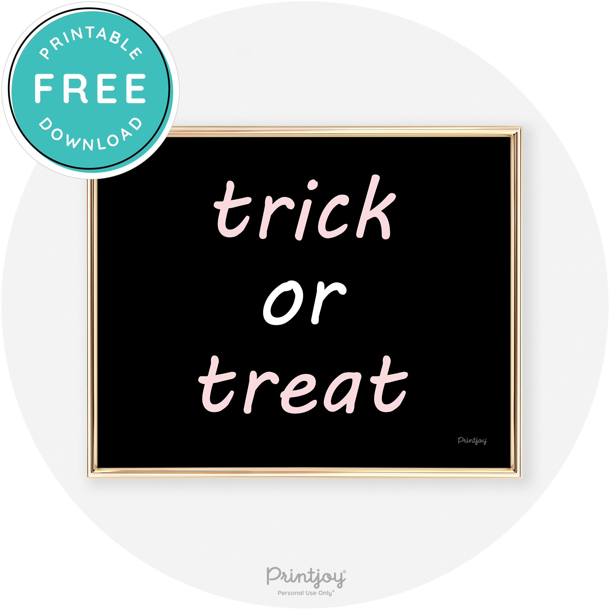 Trick Or Treat Fun Cute Chic Halloween Wall Art Decor Free Printable - Printjoy